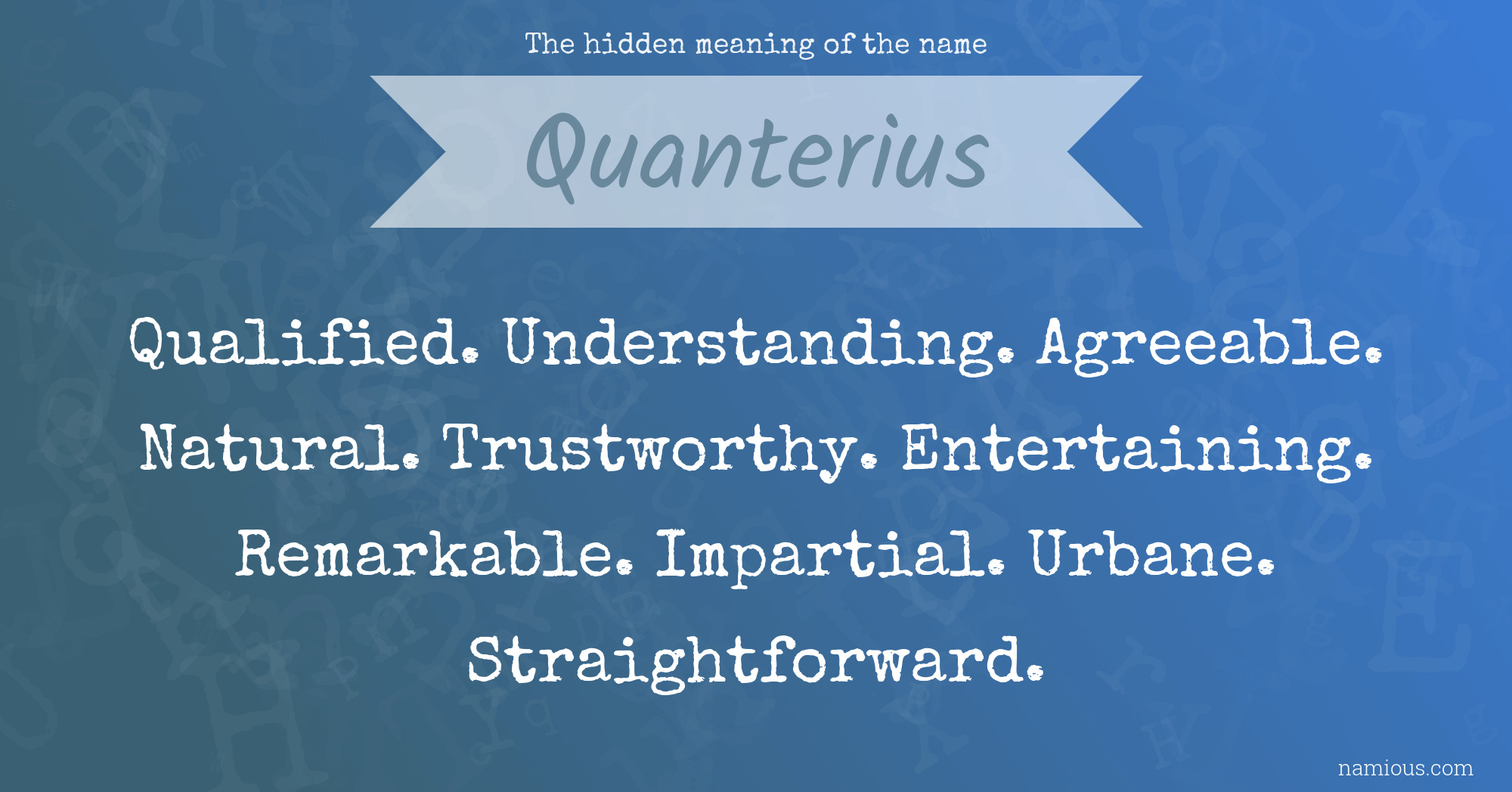 The hidden meaning of the name Quanterius