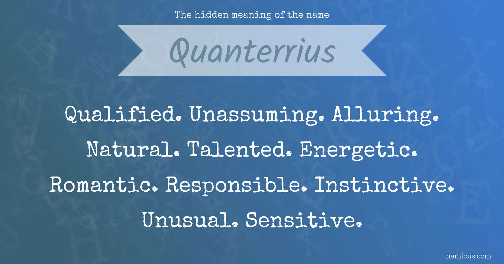 The hidden meaning of the name Quanterrius