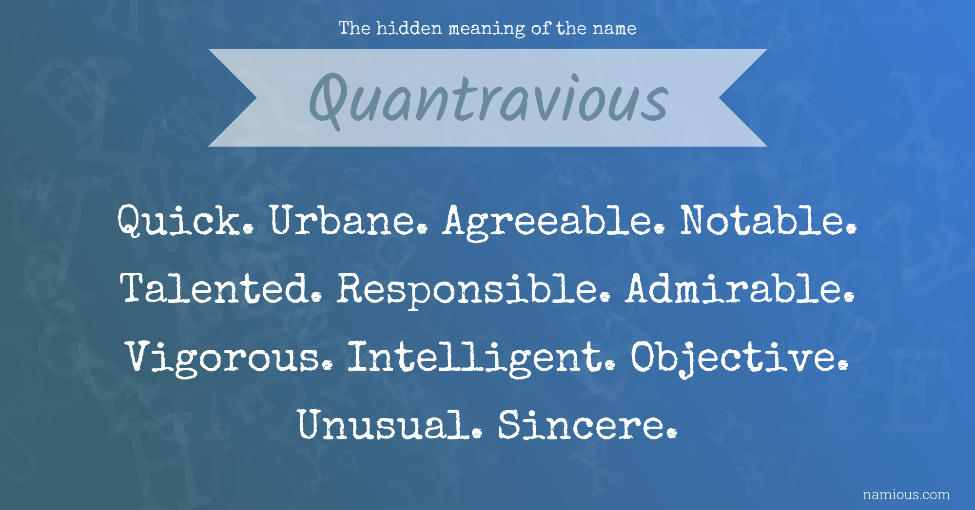 The hidden meaning of the name Quantravious