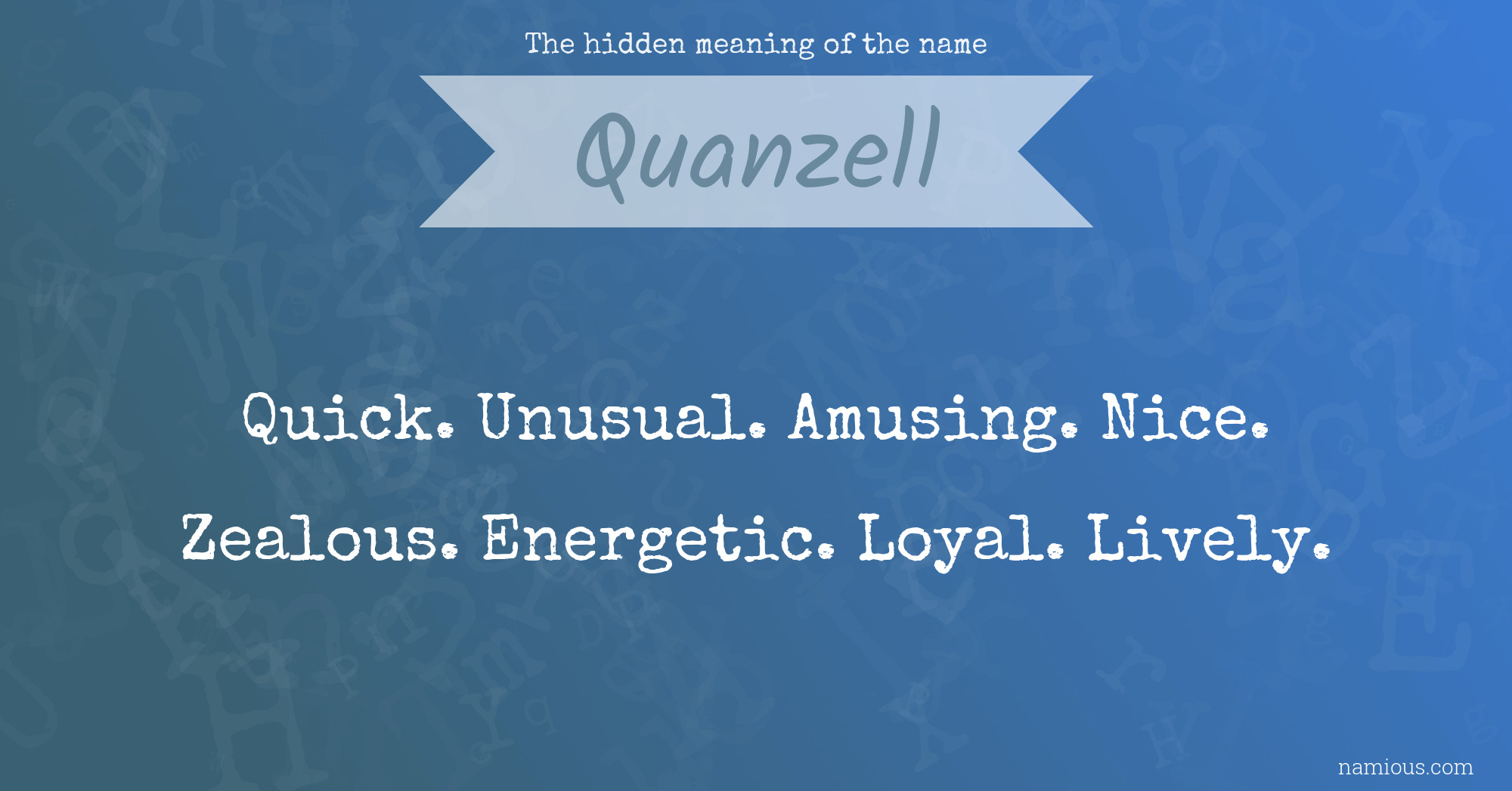 The hidden meaning of the name Quanzell