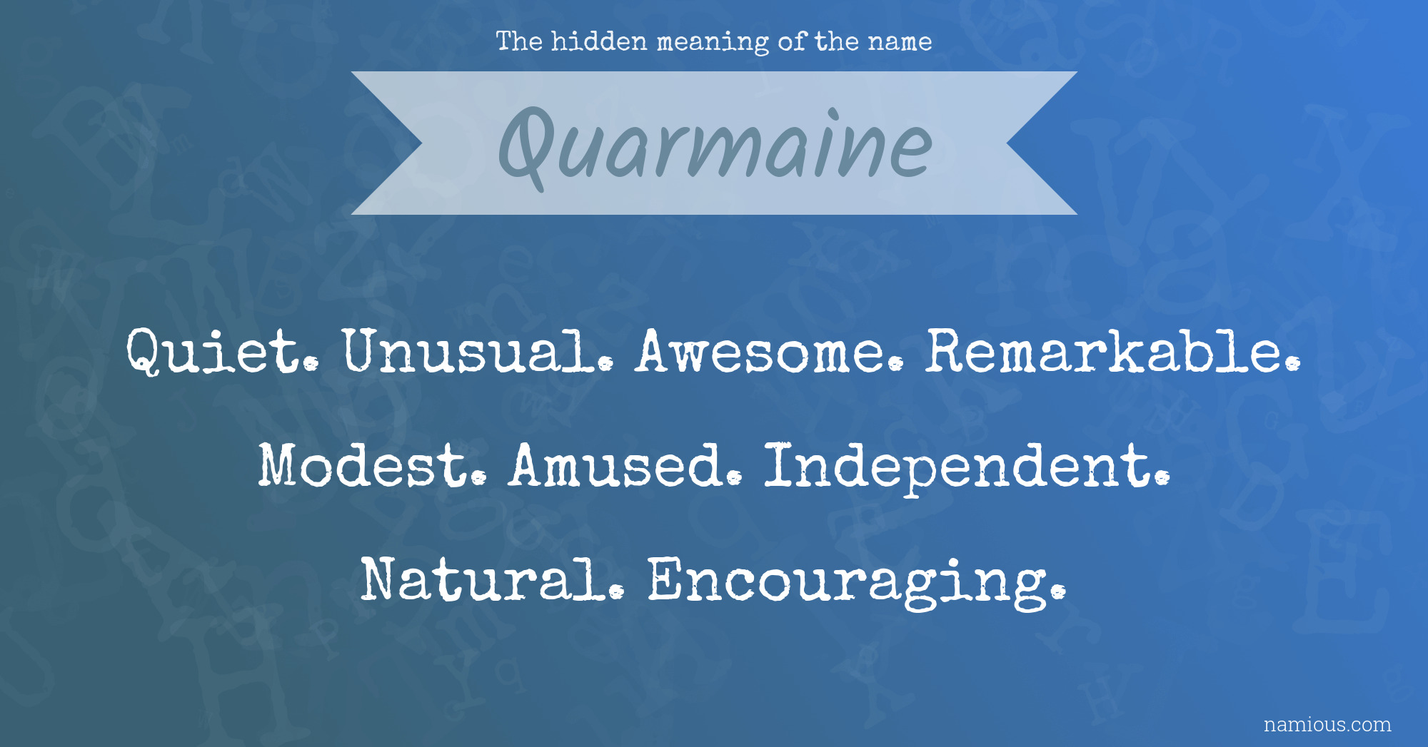 The hidden meaning of the name Quarmaine