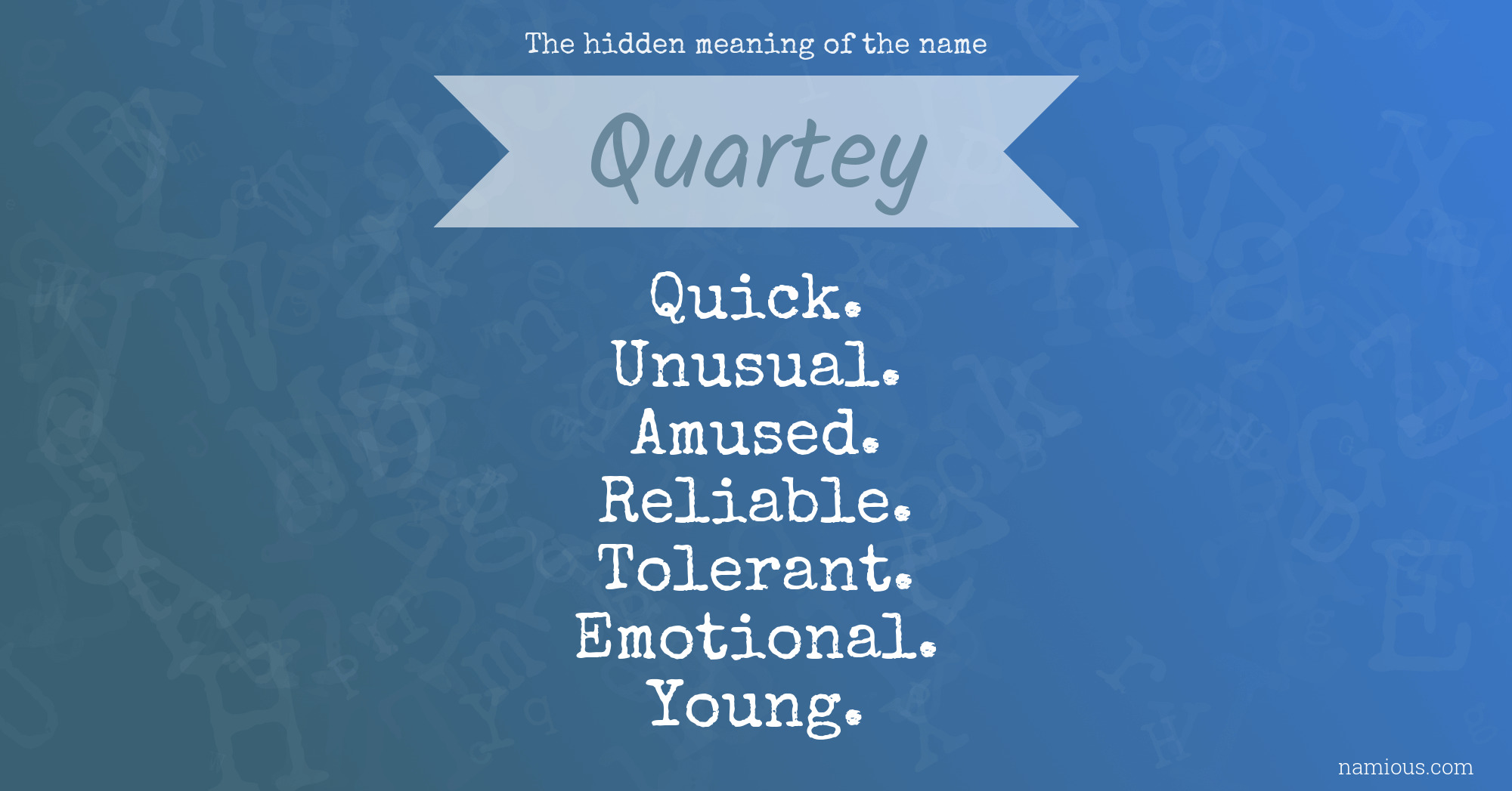 The hidden meaning of the name Quartey