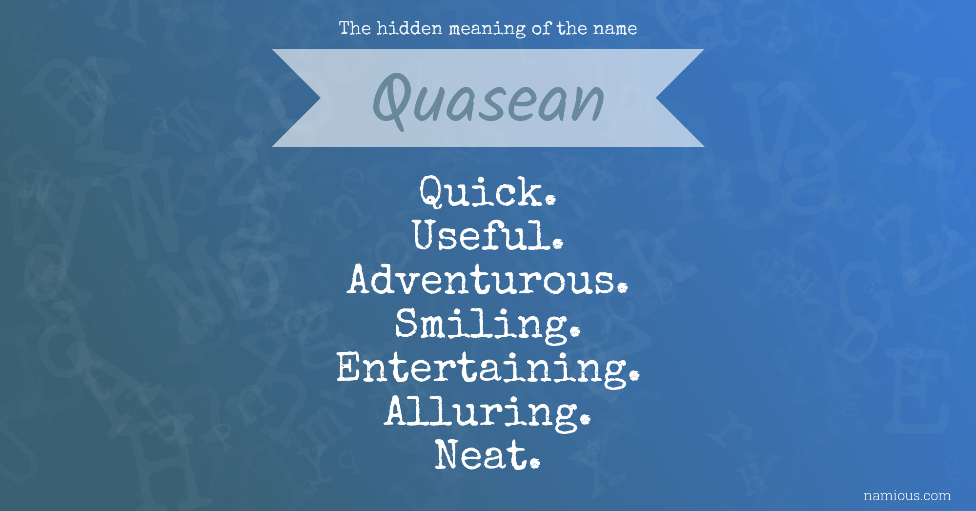 The hidden meaning of the name Quasean