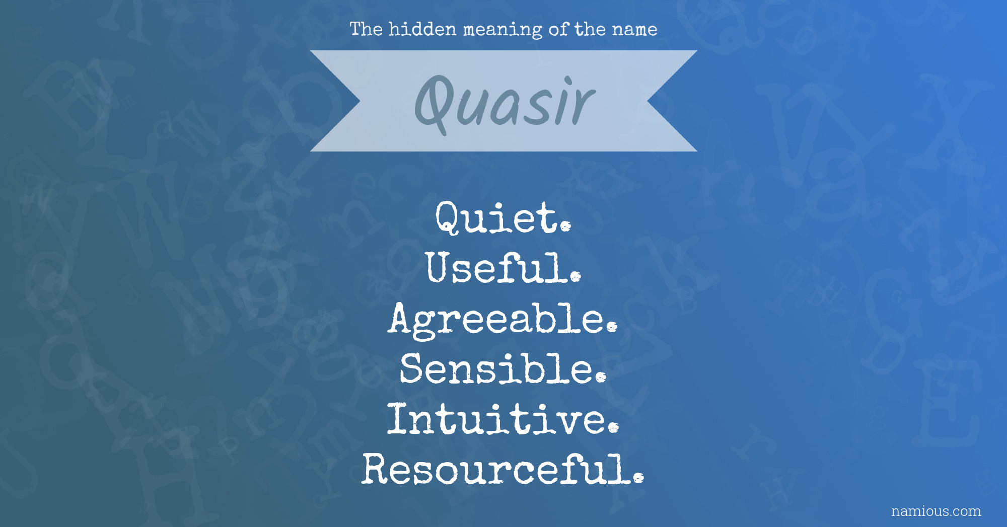 The hidden meaning of the name Quasir