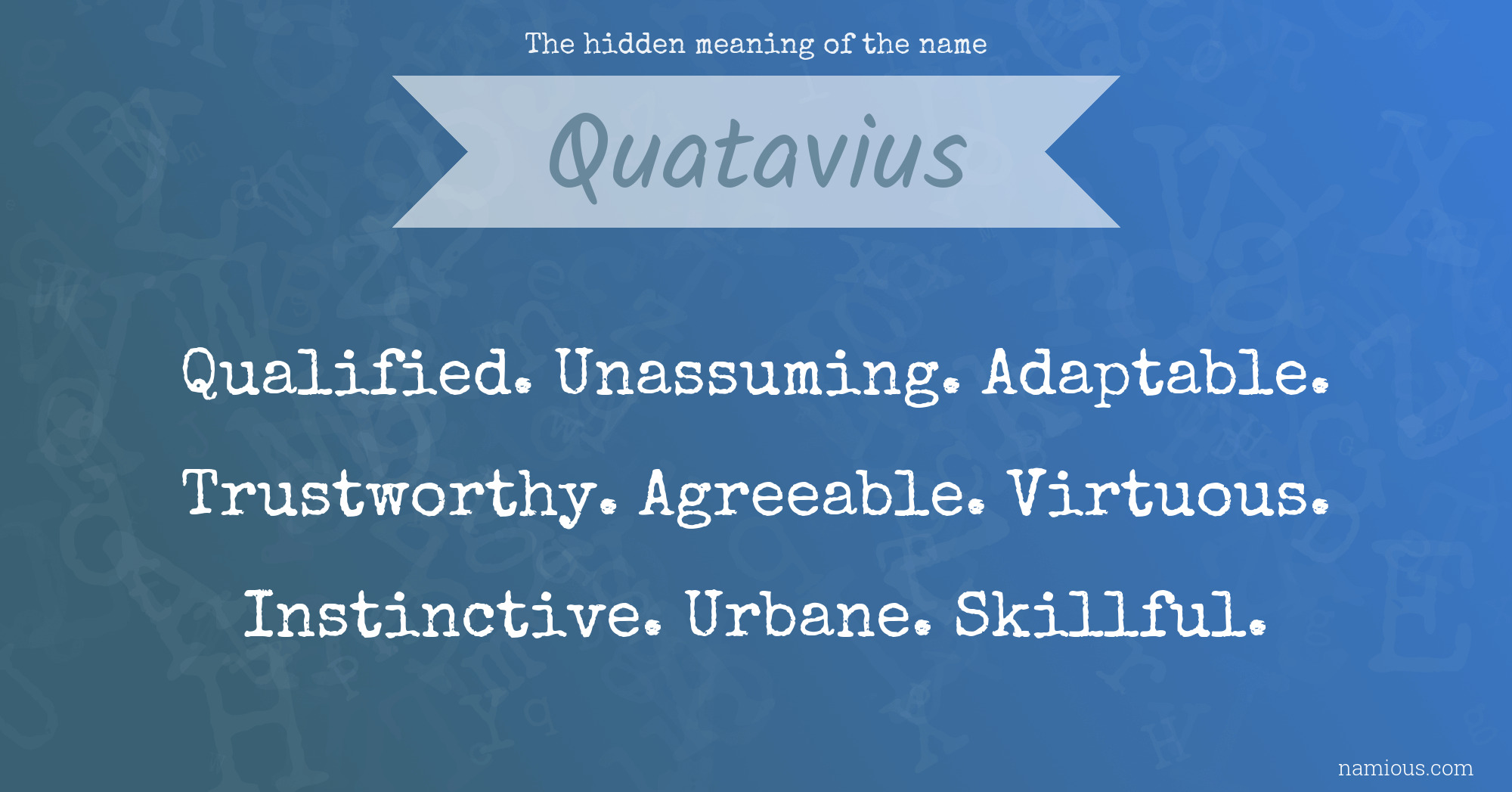 The hidden meaning of the name Quatavius