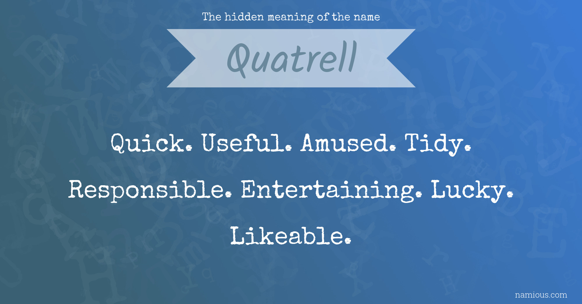 The hidden meaning of the name Quatrell