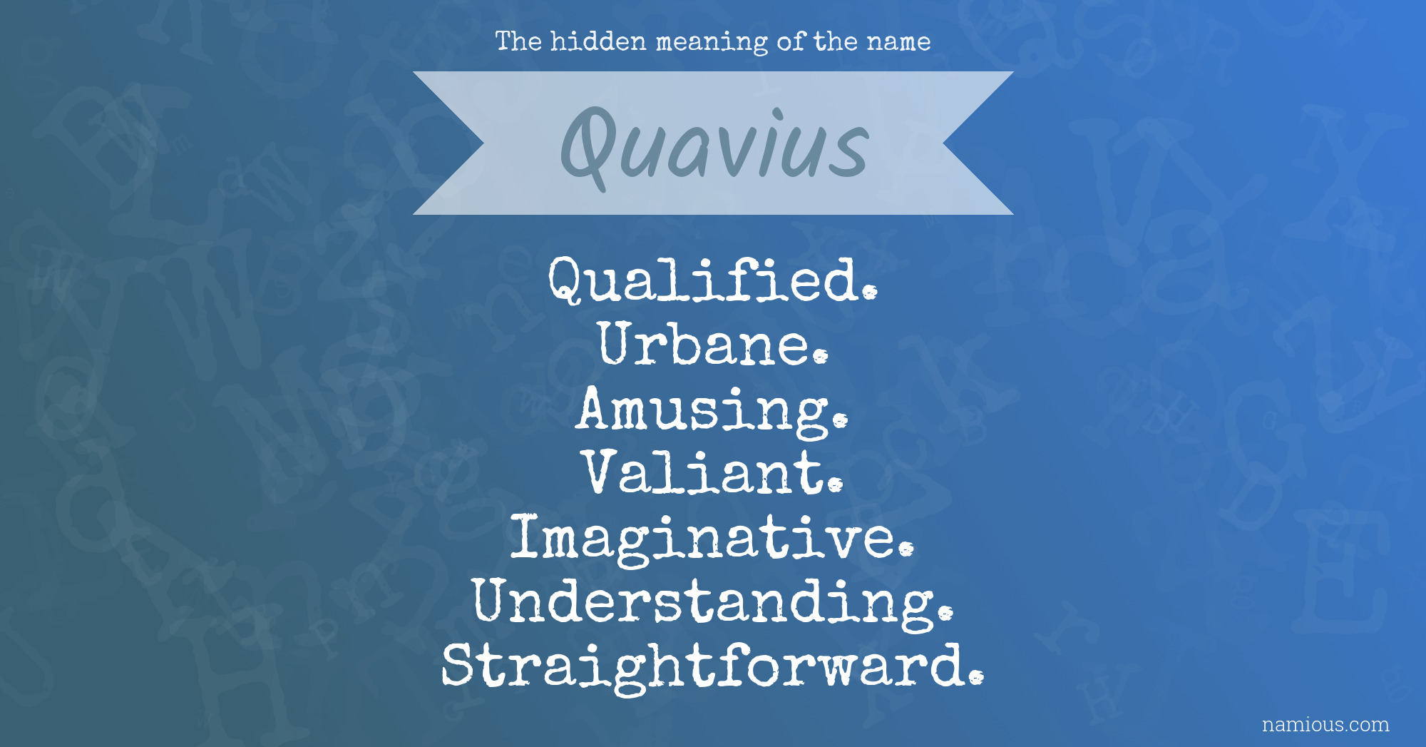 The hidden meaning of the name Quavius