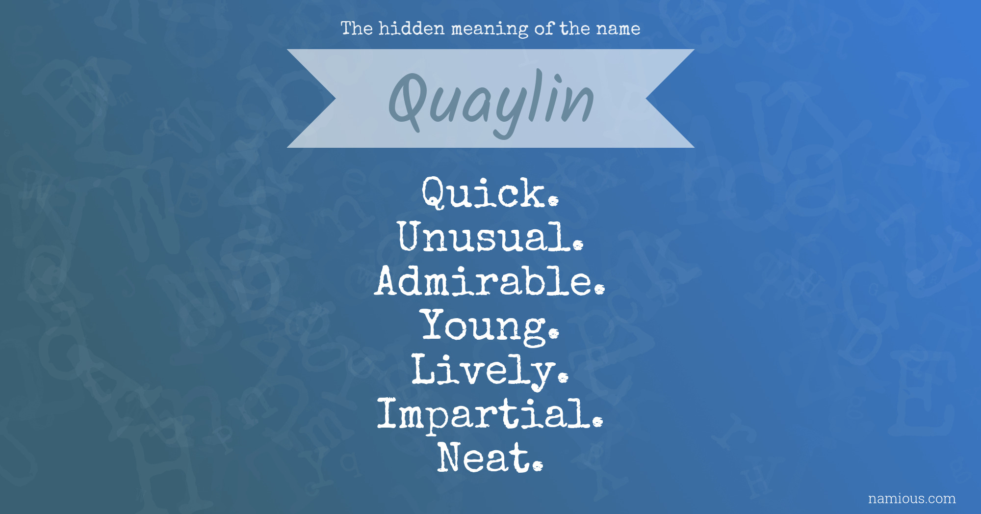 The hidden meaning of the name Quaylin