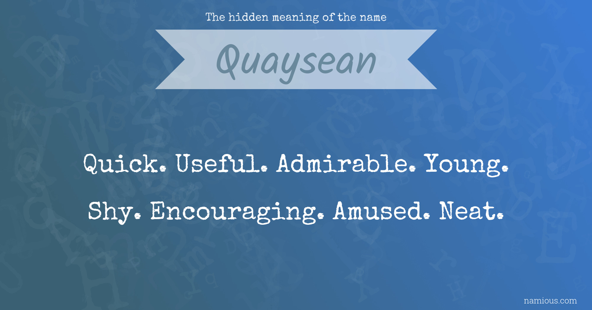 The hidden meaning of the name Quaysean