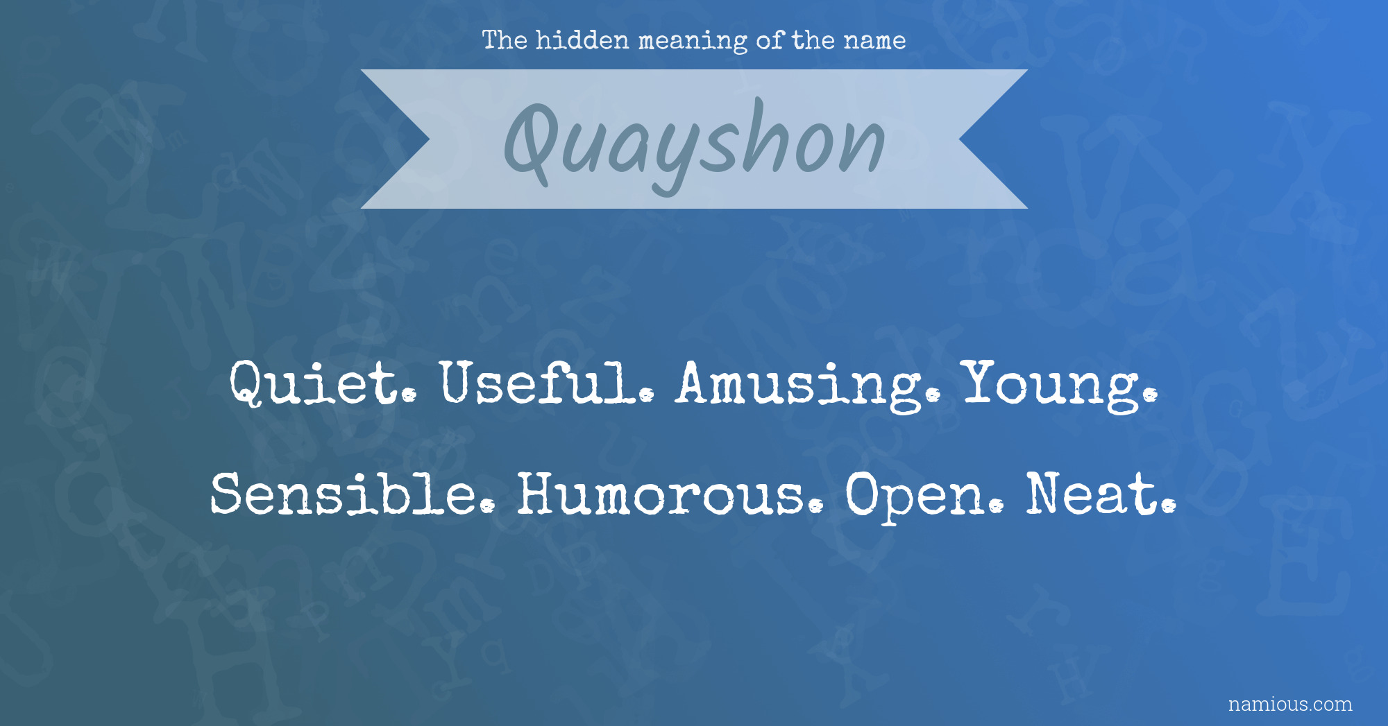 The hidden meaning of the name Quayshon