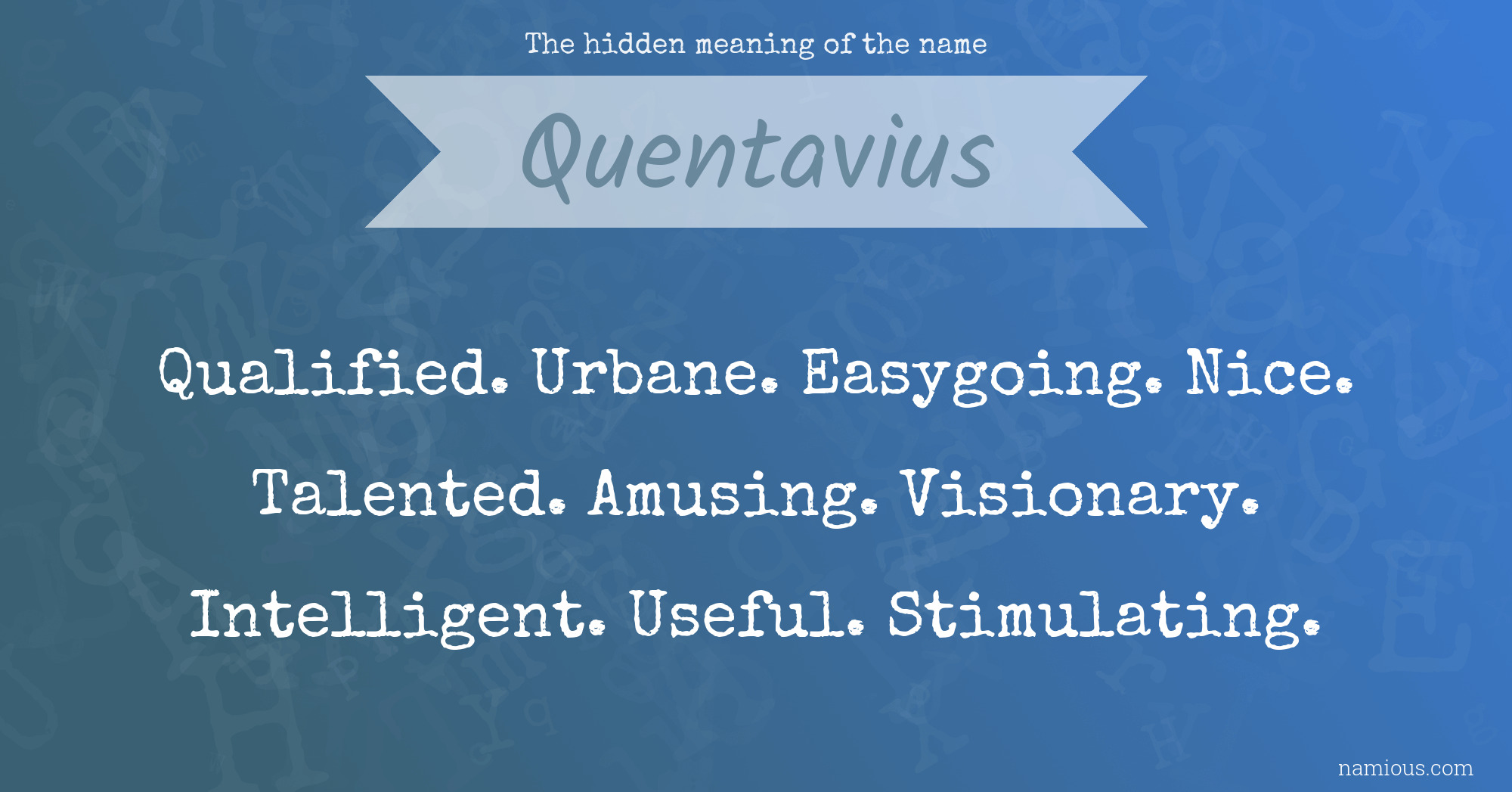 The hidden meaning of the name Quentavius