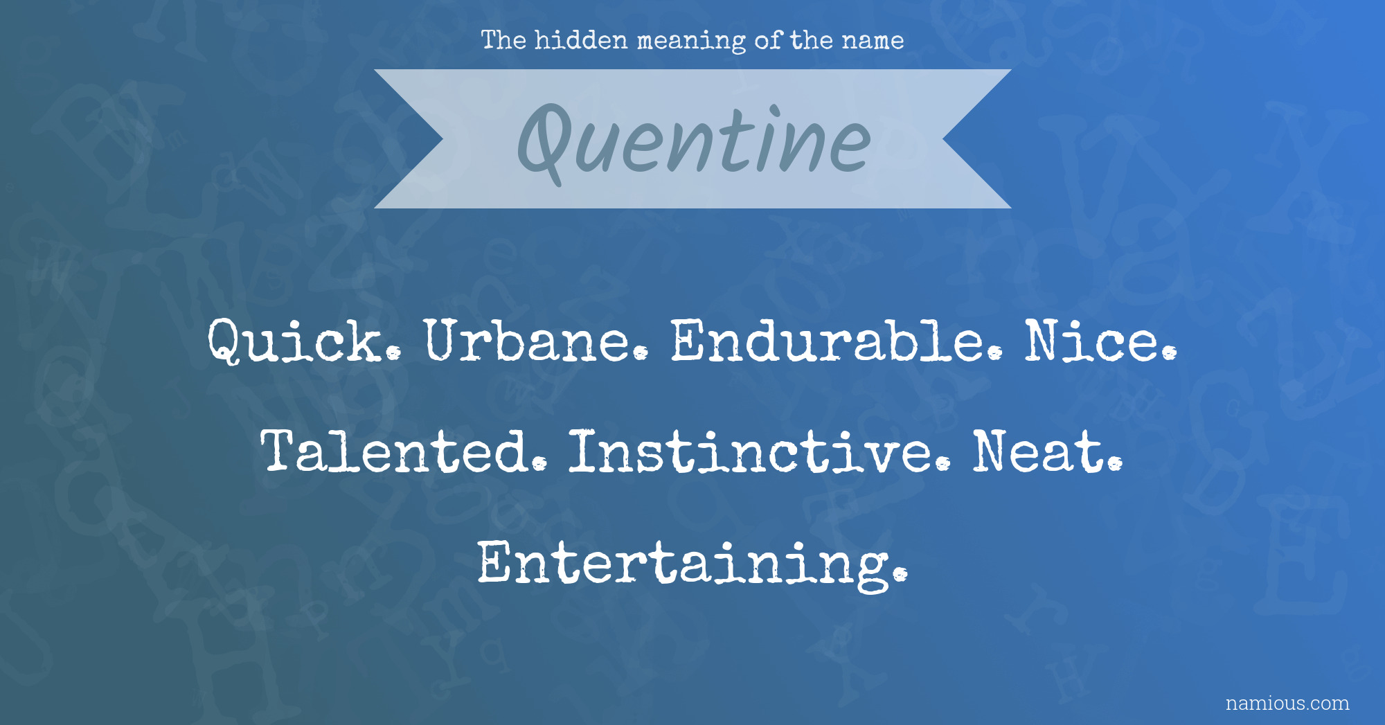 The hidden meaning of the name Quentine