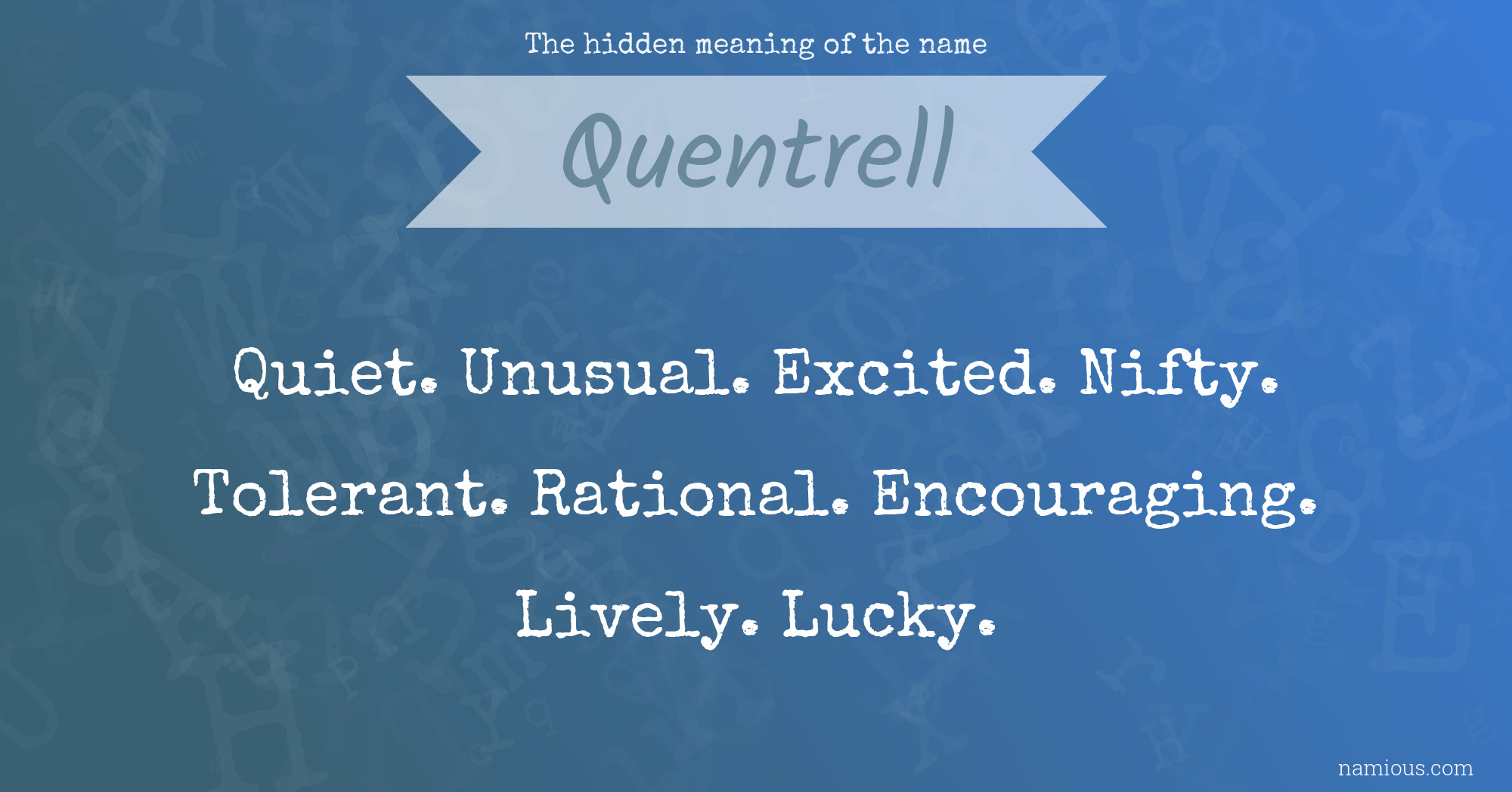 The hidden meaning of the name Quentrell