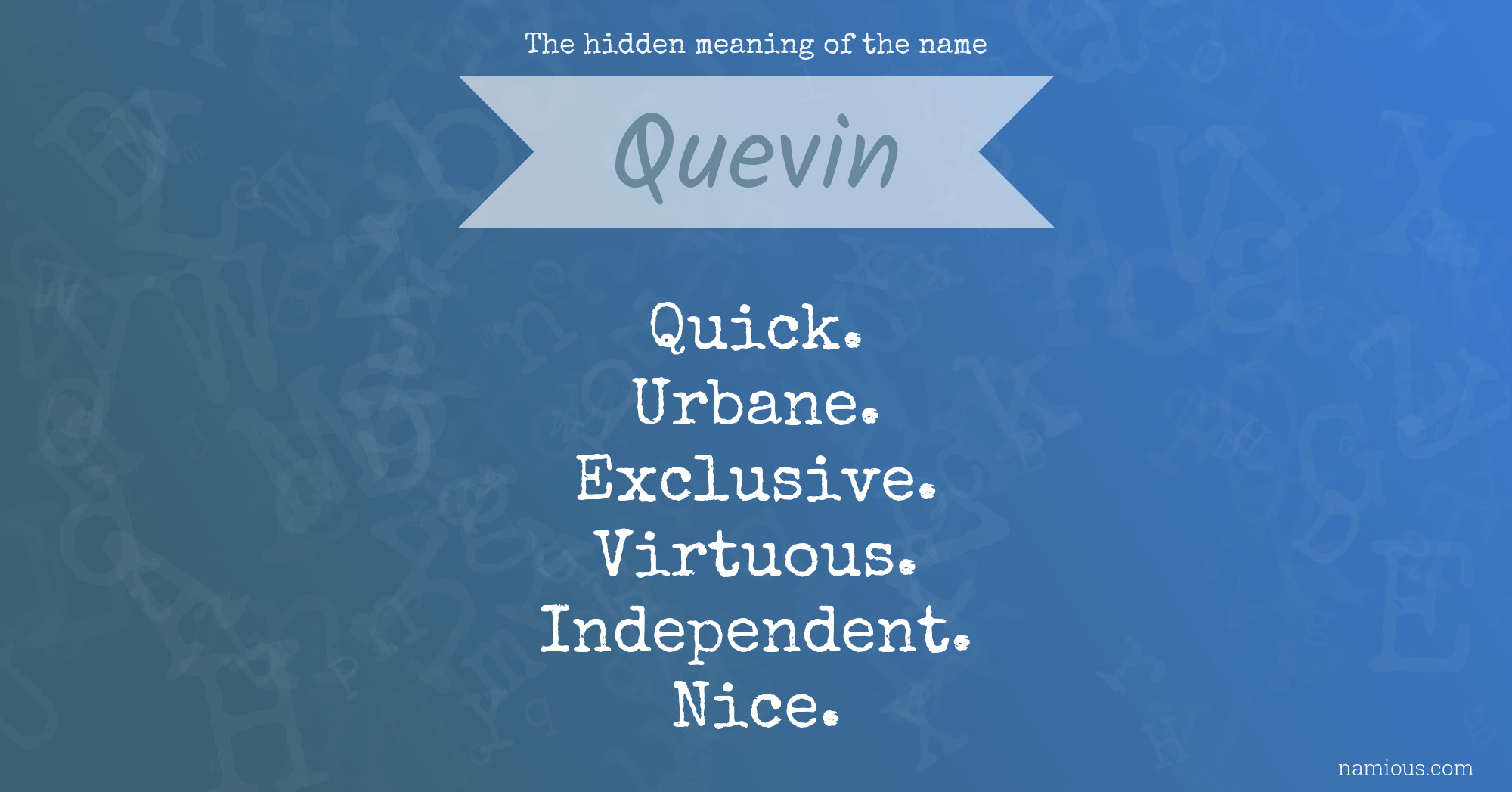 The hidden meaning of the name Quevin