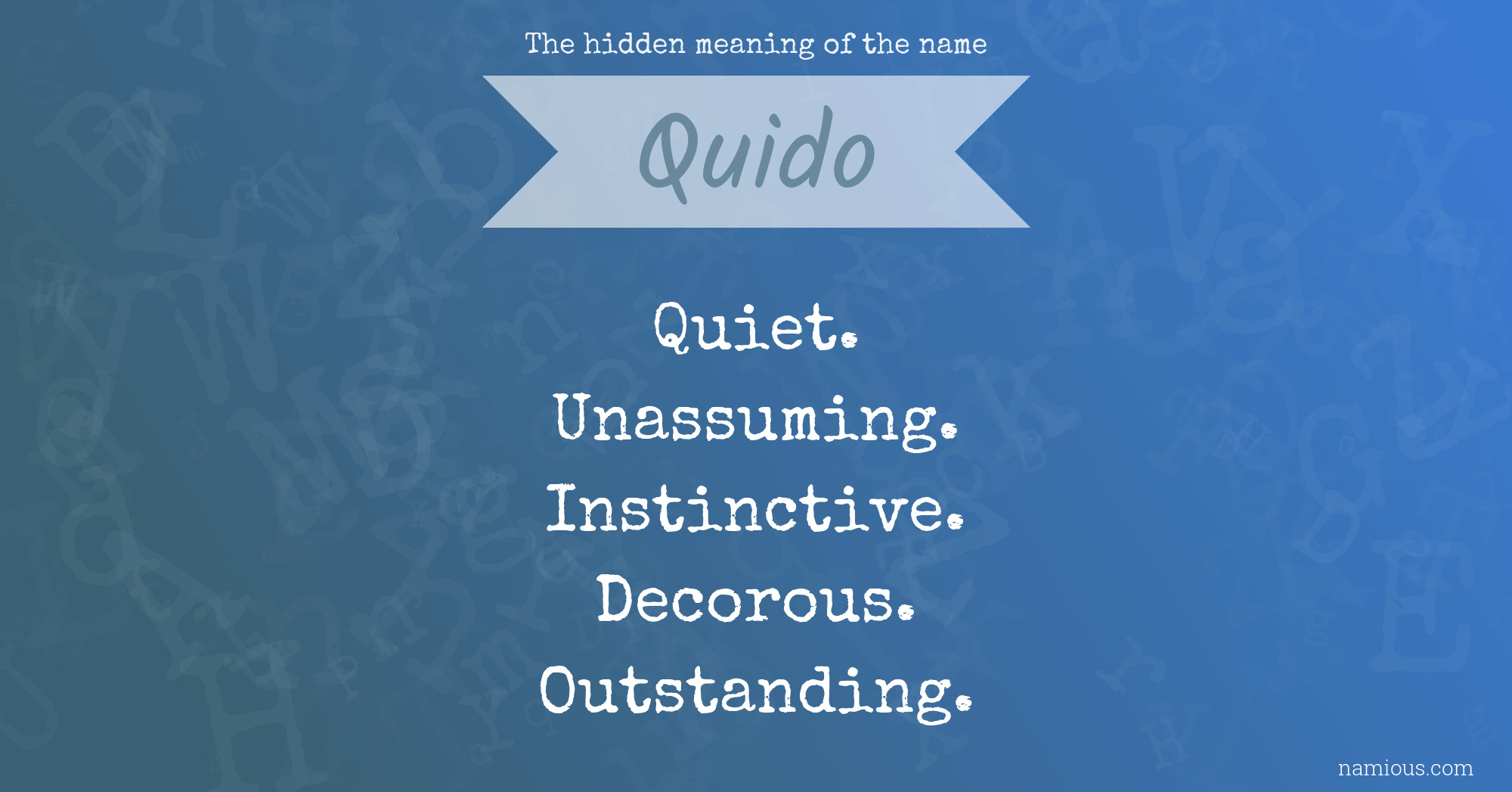 The hidden meaning of the name Quido