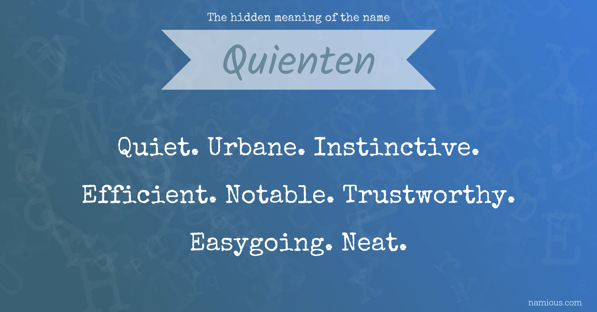 The hidden meaning of the name Quienten