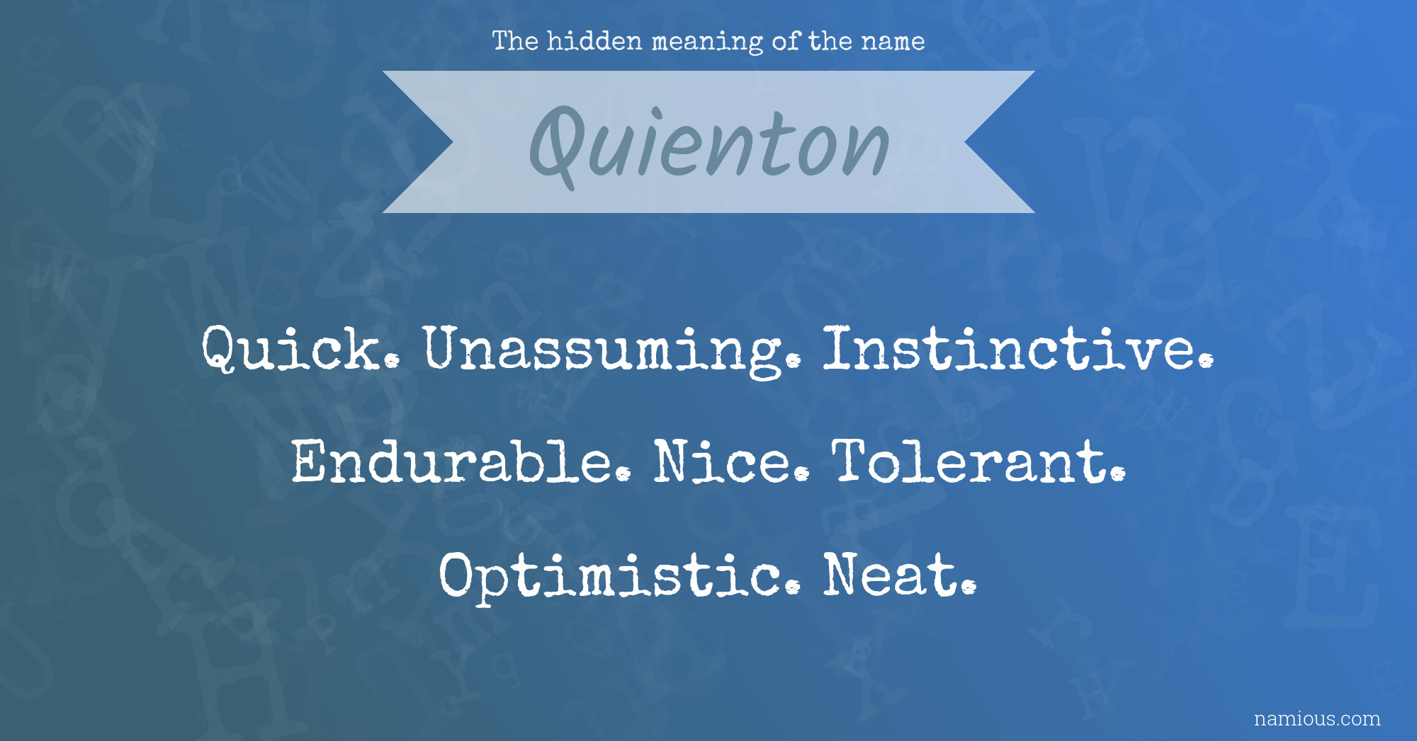 The hidden meaning of the name Quienton