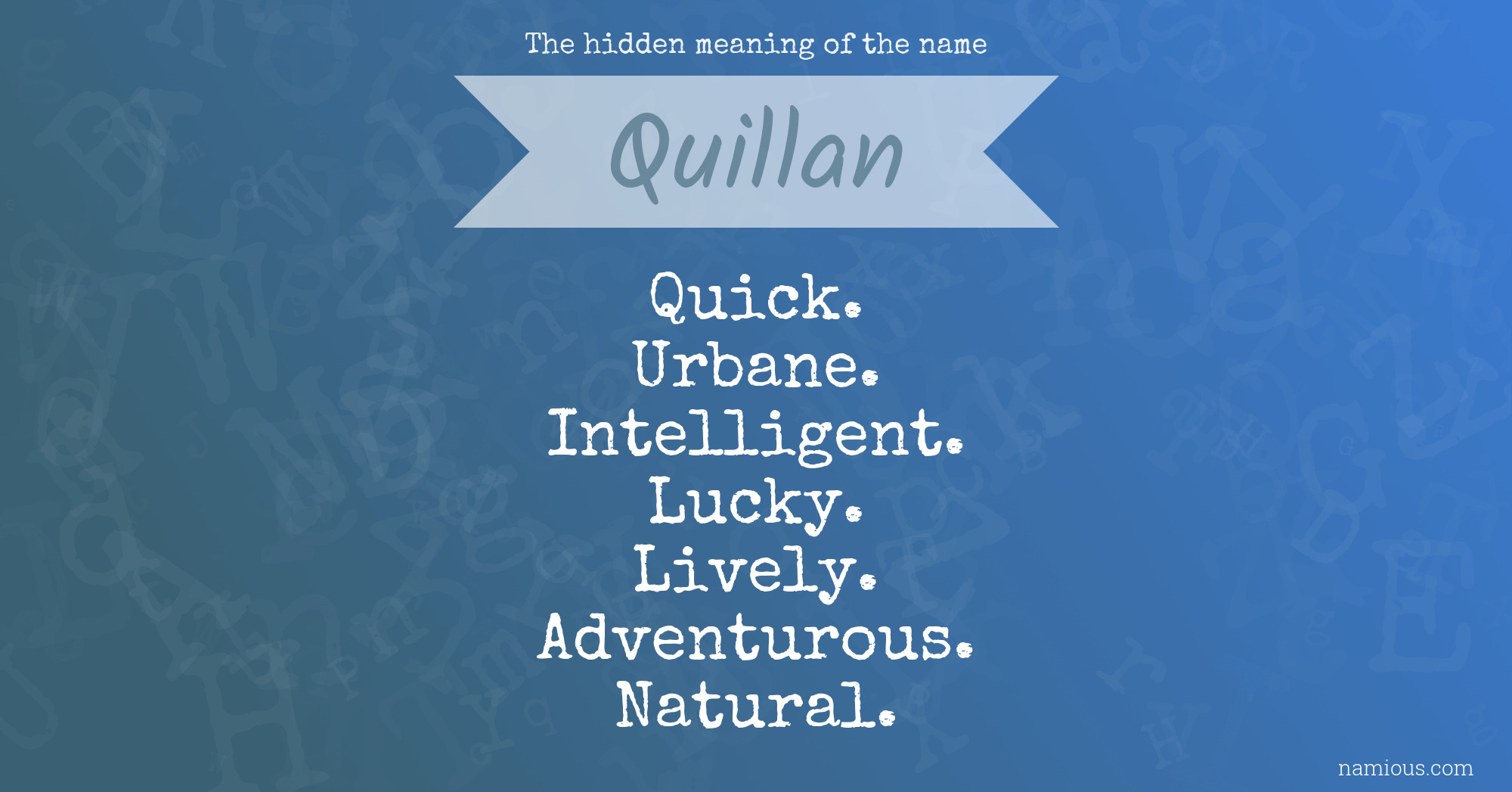 The hidden meaning of the name Quillan