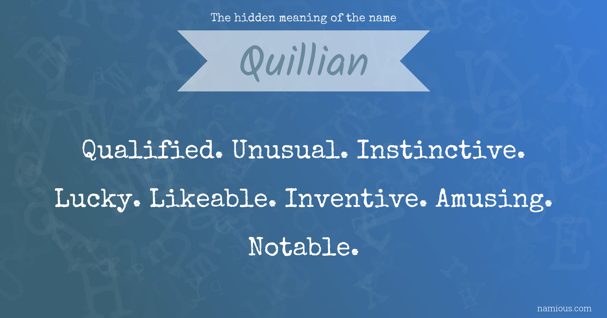 The hidden meaning of the name Quillian