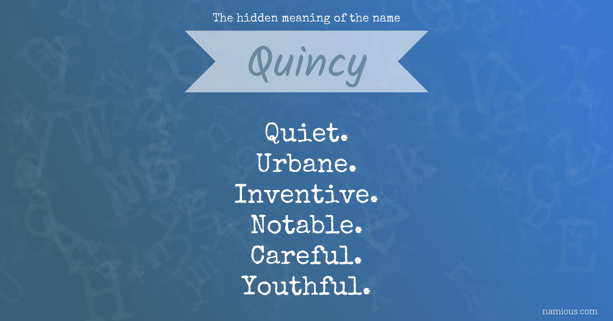 The hidden meaning of the name Quincy