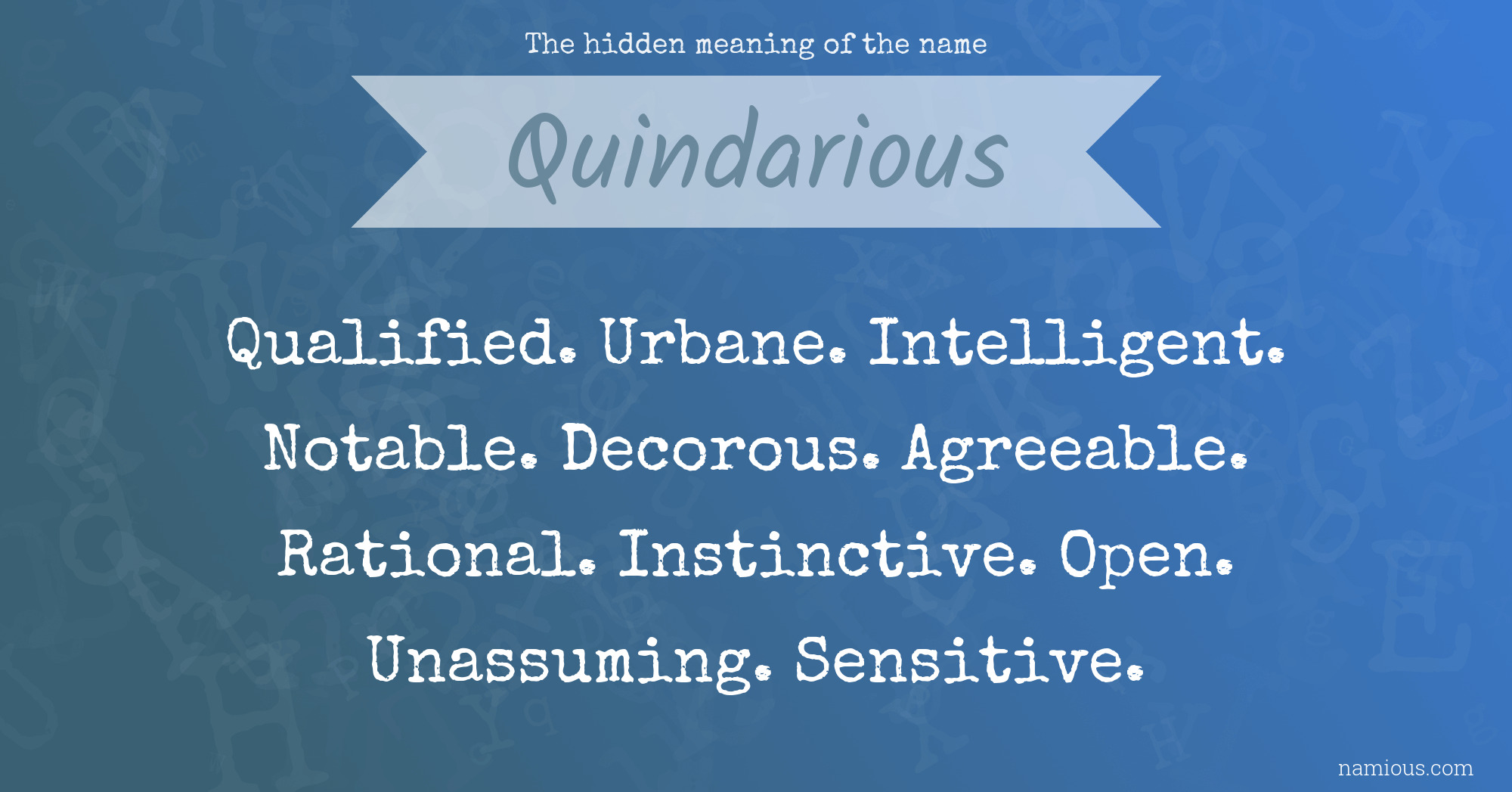 The hidden meaning of the name Quindarious