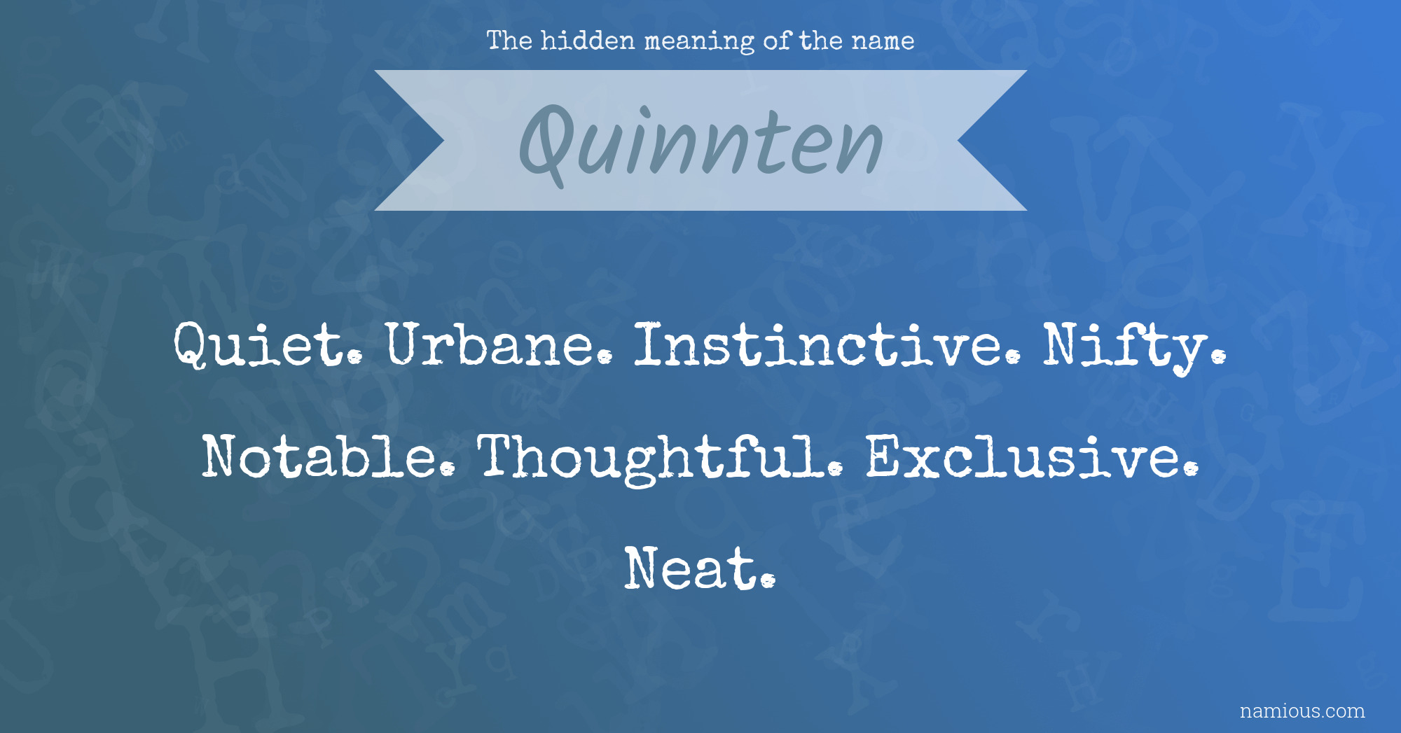 The hidden meaning of the name Quinnten