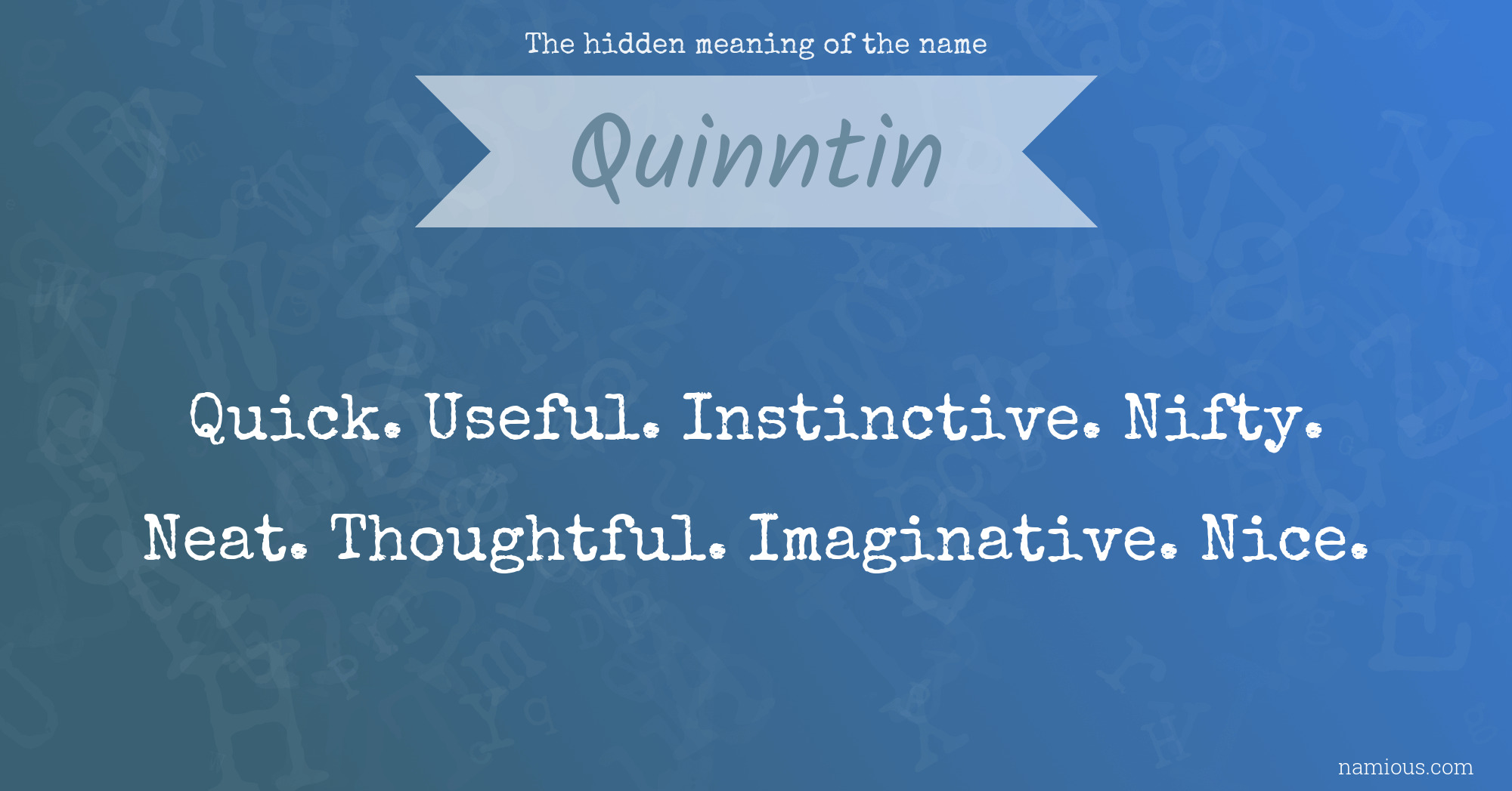 The hidden meaning of the name Quinntin