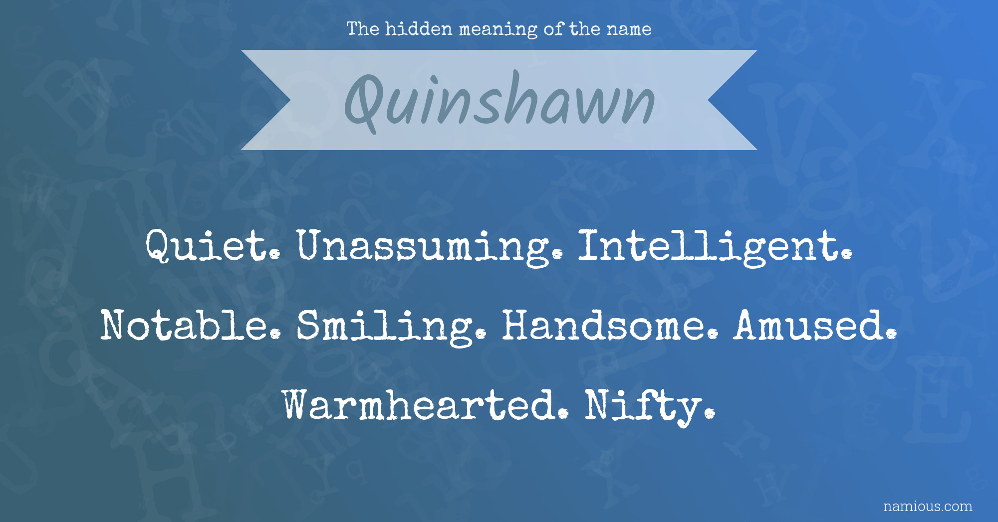 The hidden meaning of the name Quinshawn