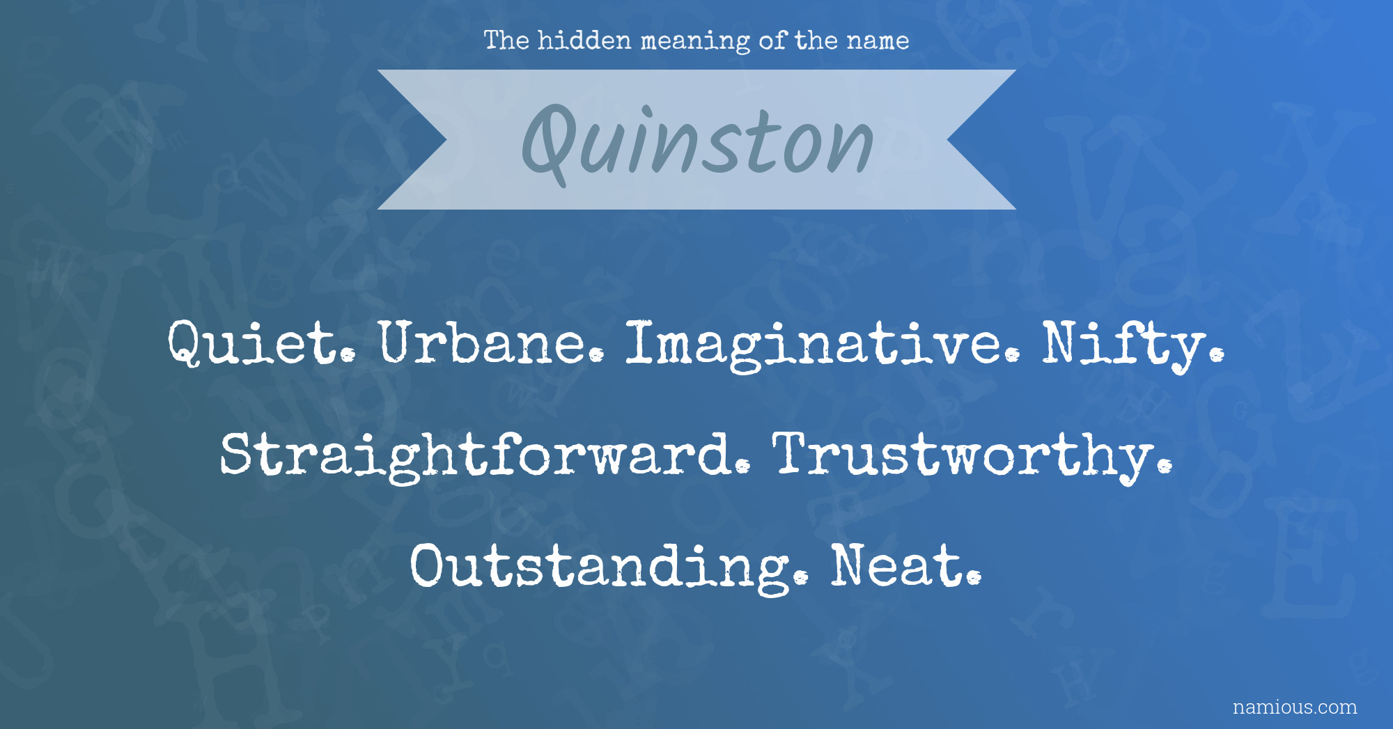 The hidden meaning of the name Quinston