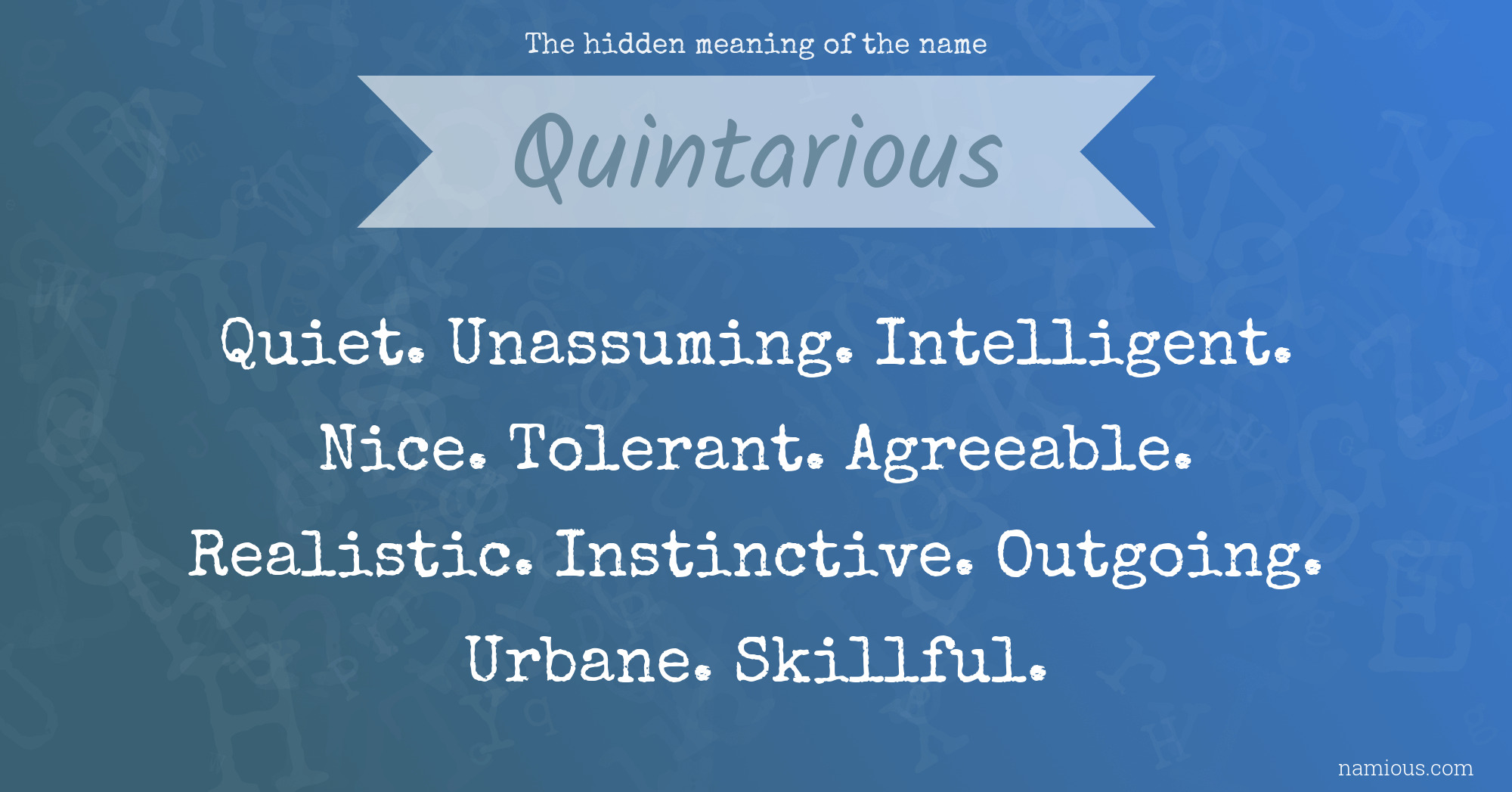 The hidden meaning of the name Quintarious