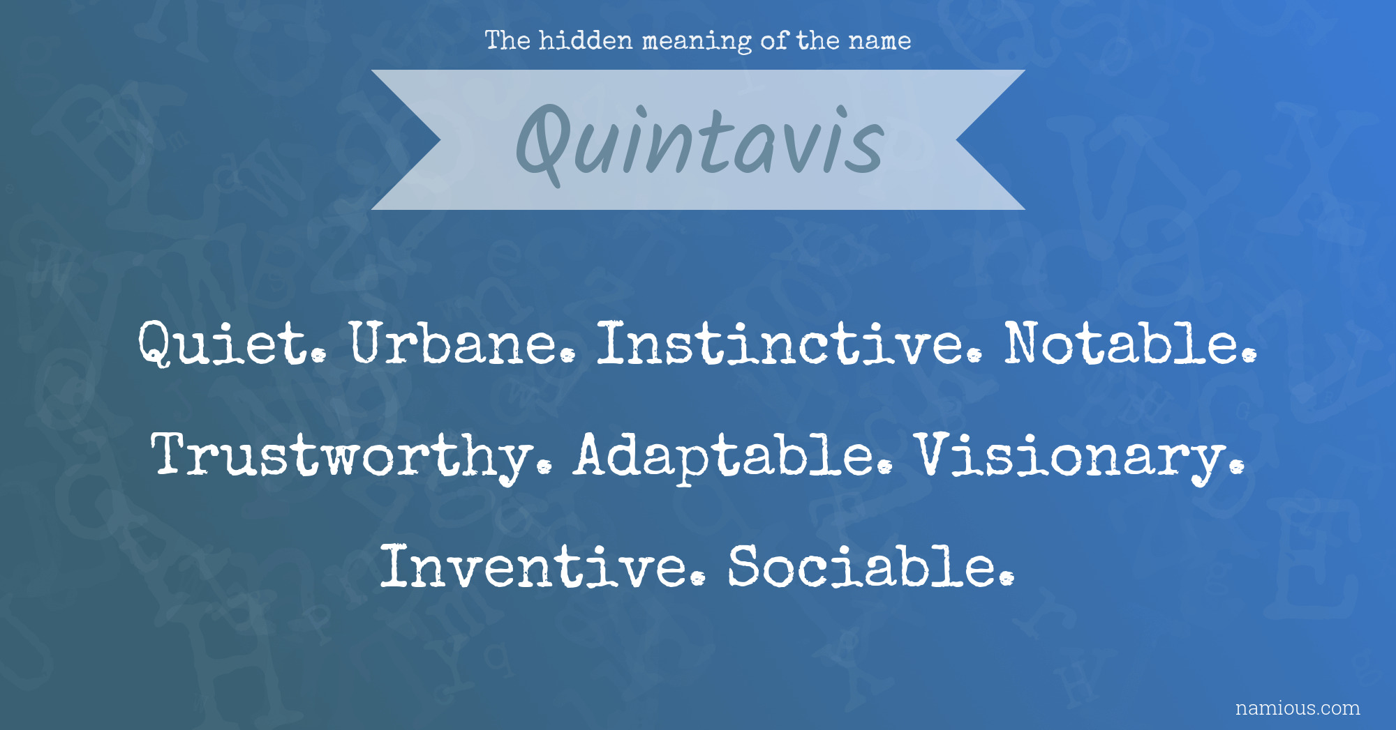 The hidden meaning of the name Quintavis