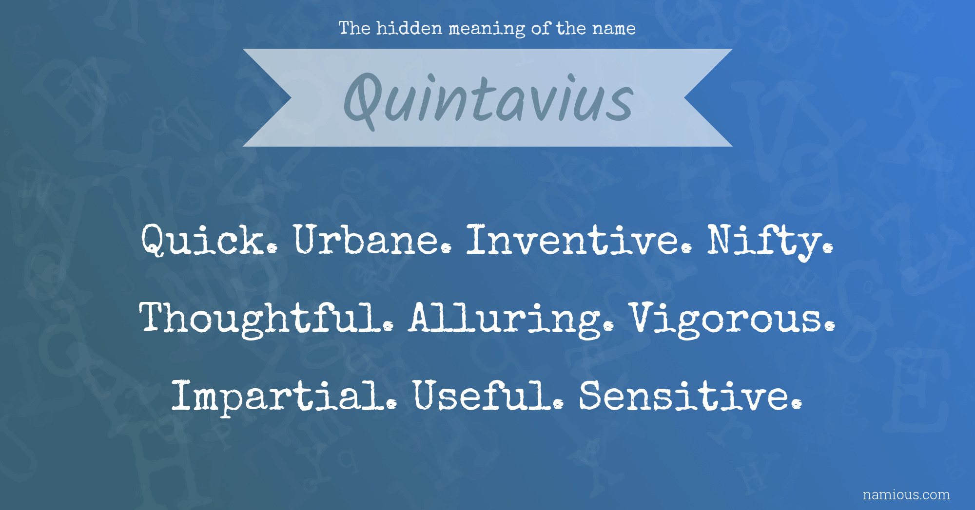 The hidden meaning of the name Quintavius
