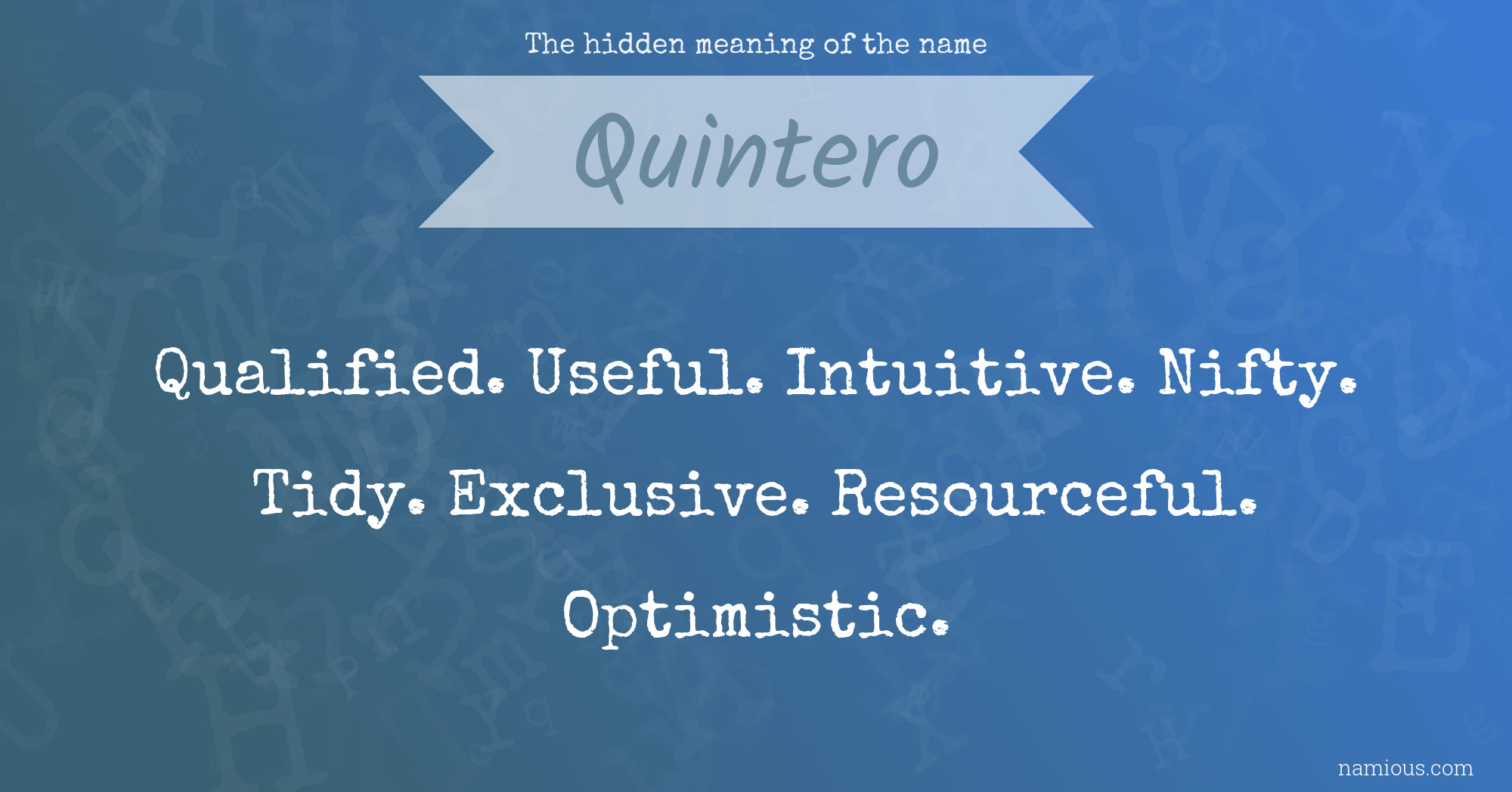 The hidden meaning of the name Quintero