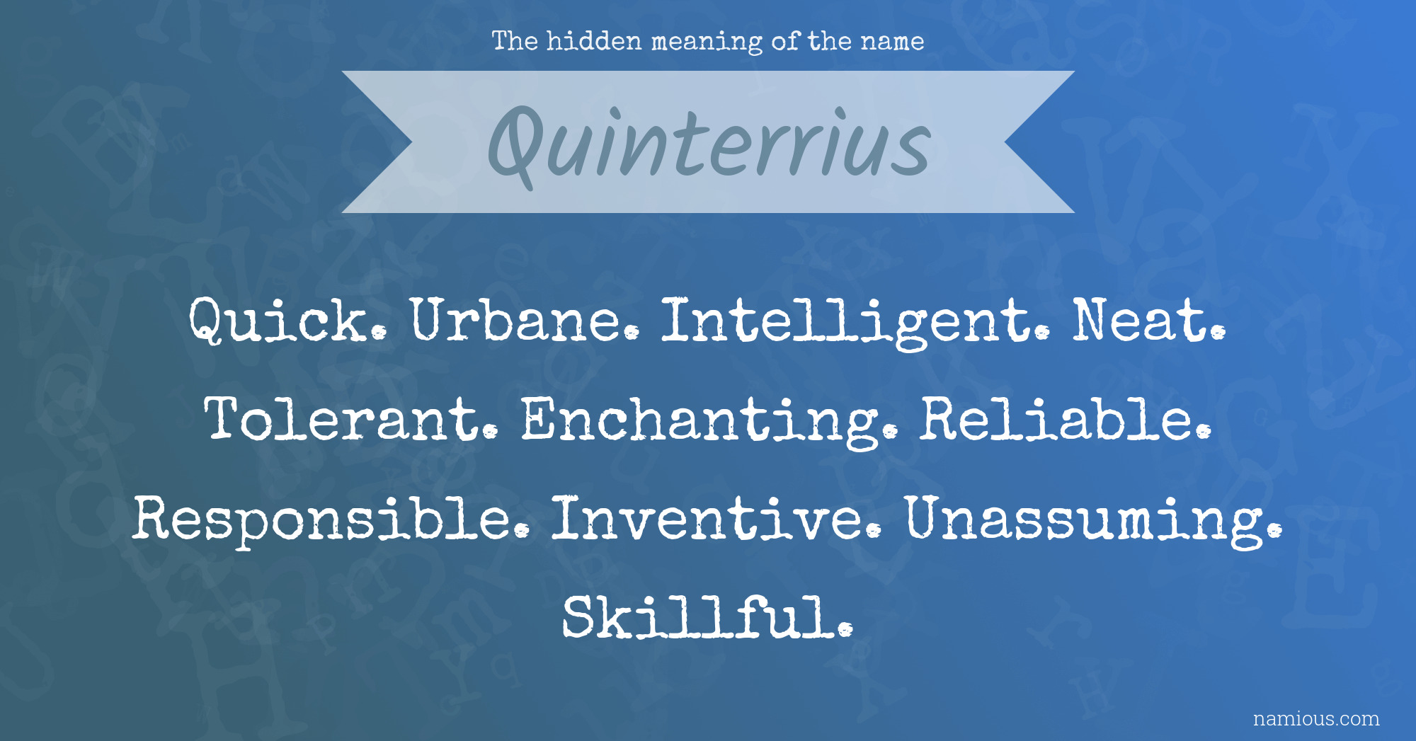 The hidden meaning of the name Quinterrius