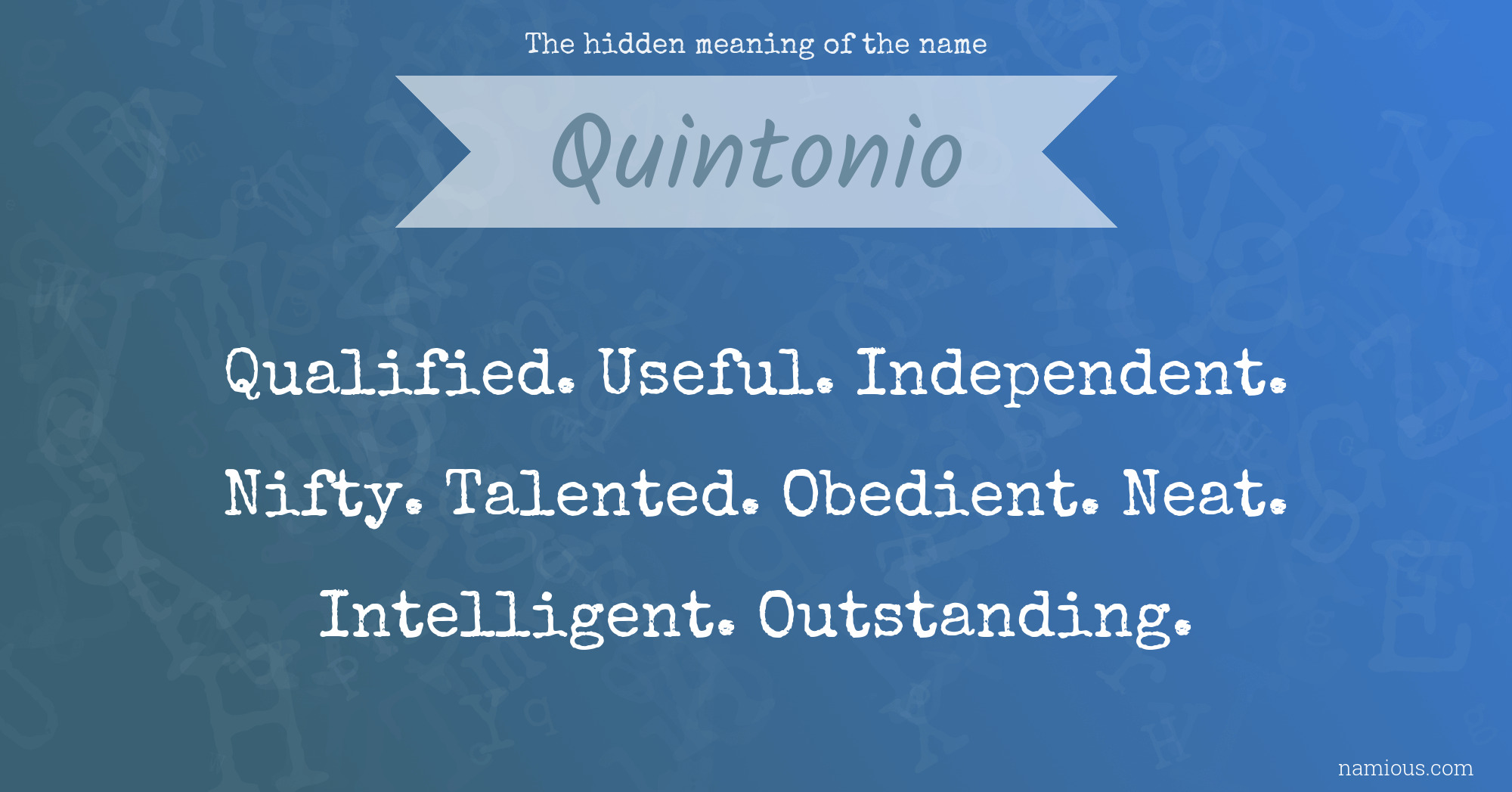 The hidden meaning of the name Quintonio