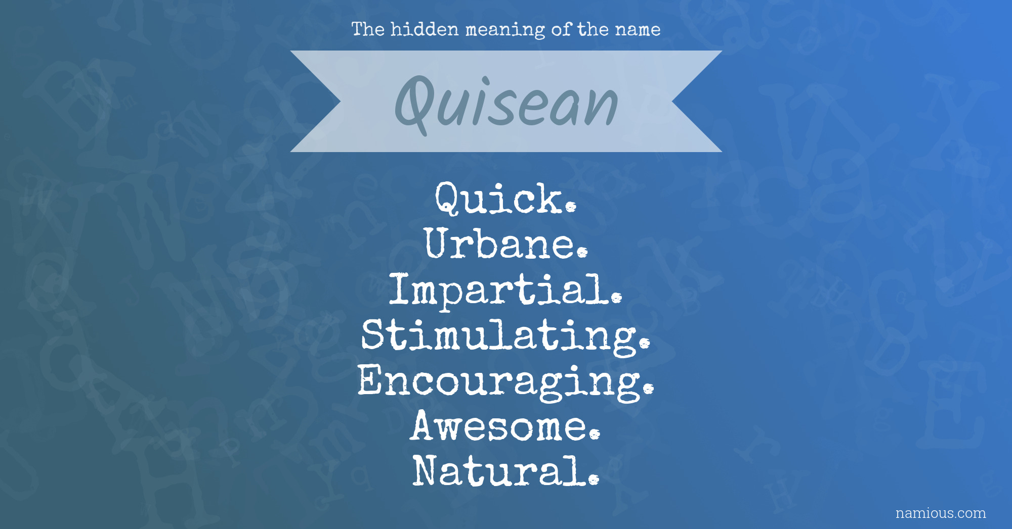 The hidden meaning of the name Quisean