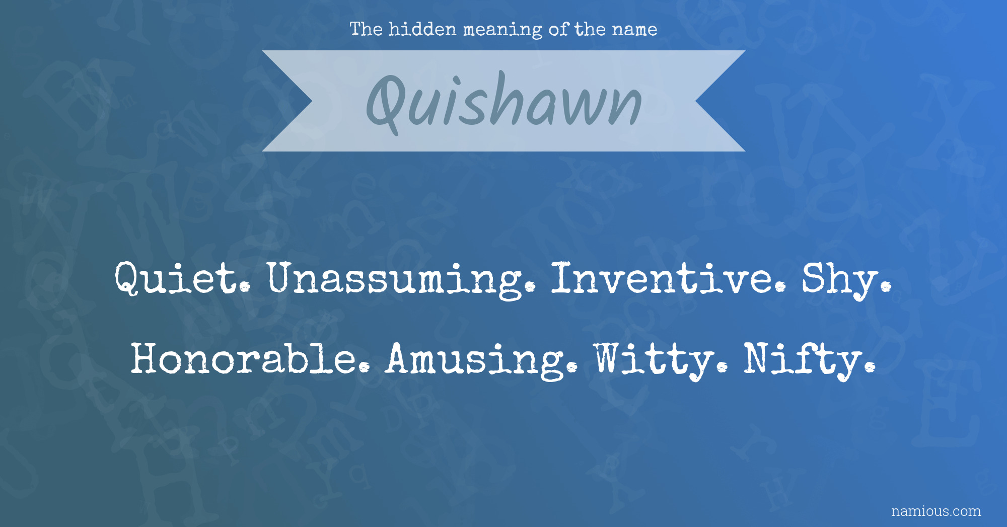 The hidden meaning of the name Quishawn