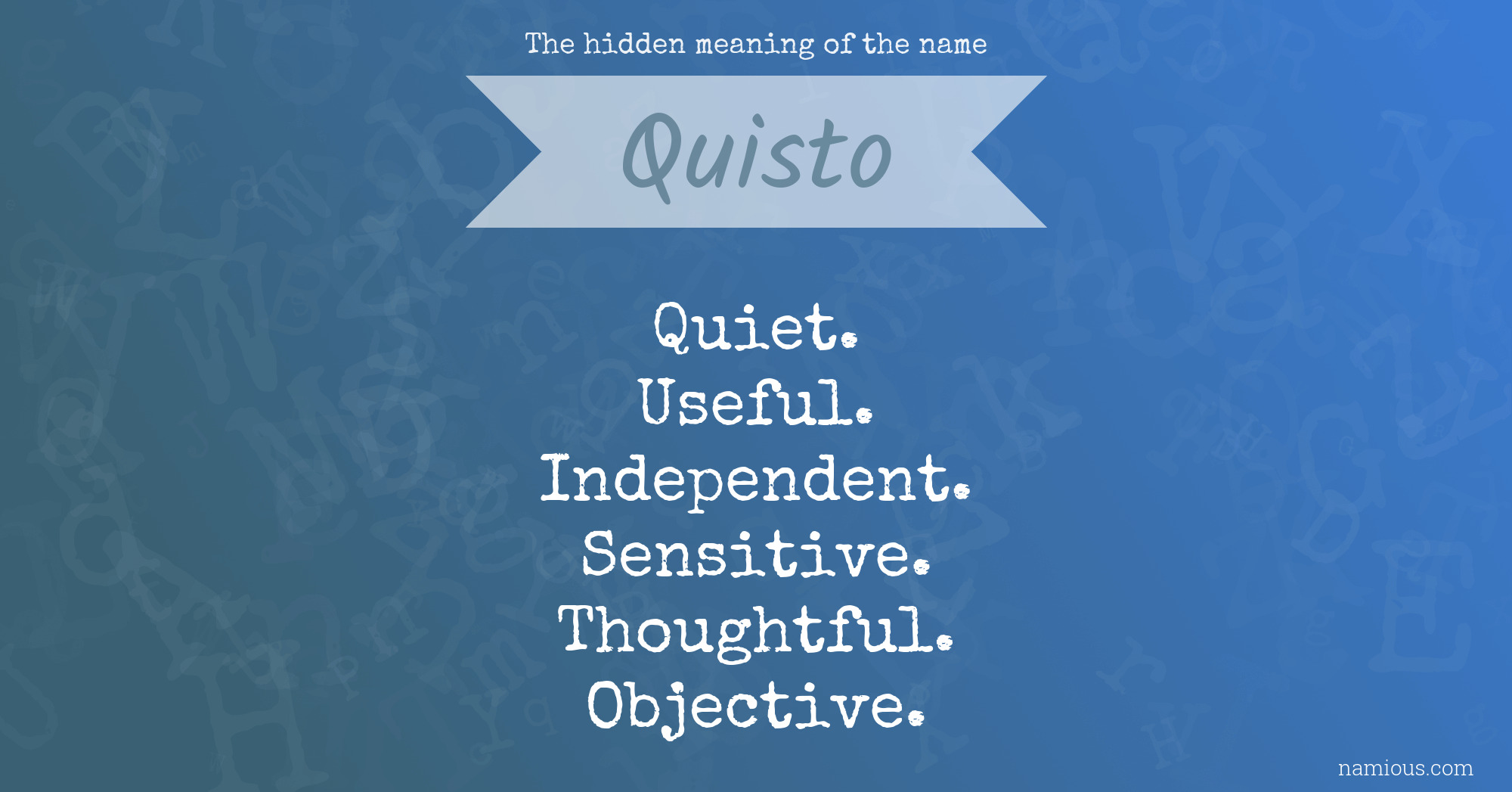 The hidden meaning of the name Quisto