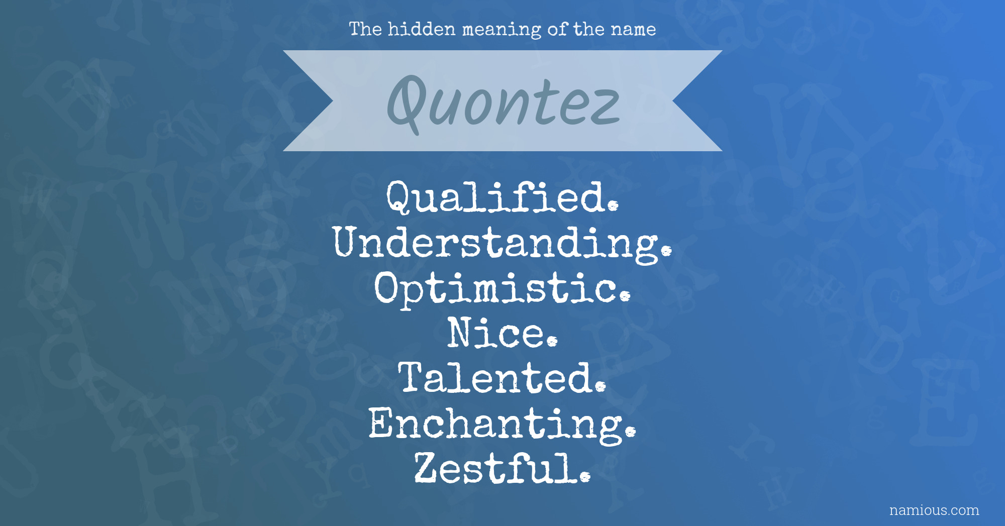 The hidden meaning of the name Quontez