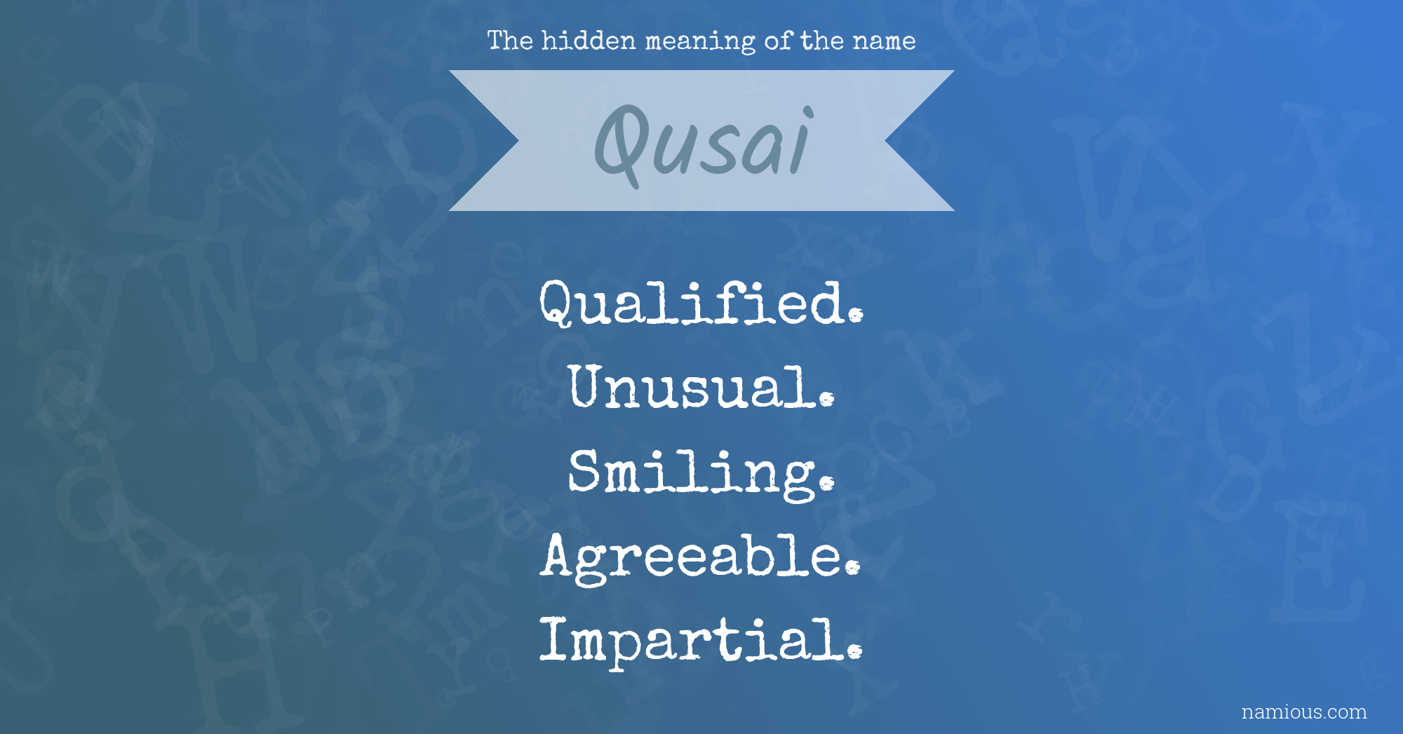 The hidden meaning of the name Qusai