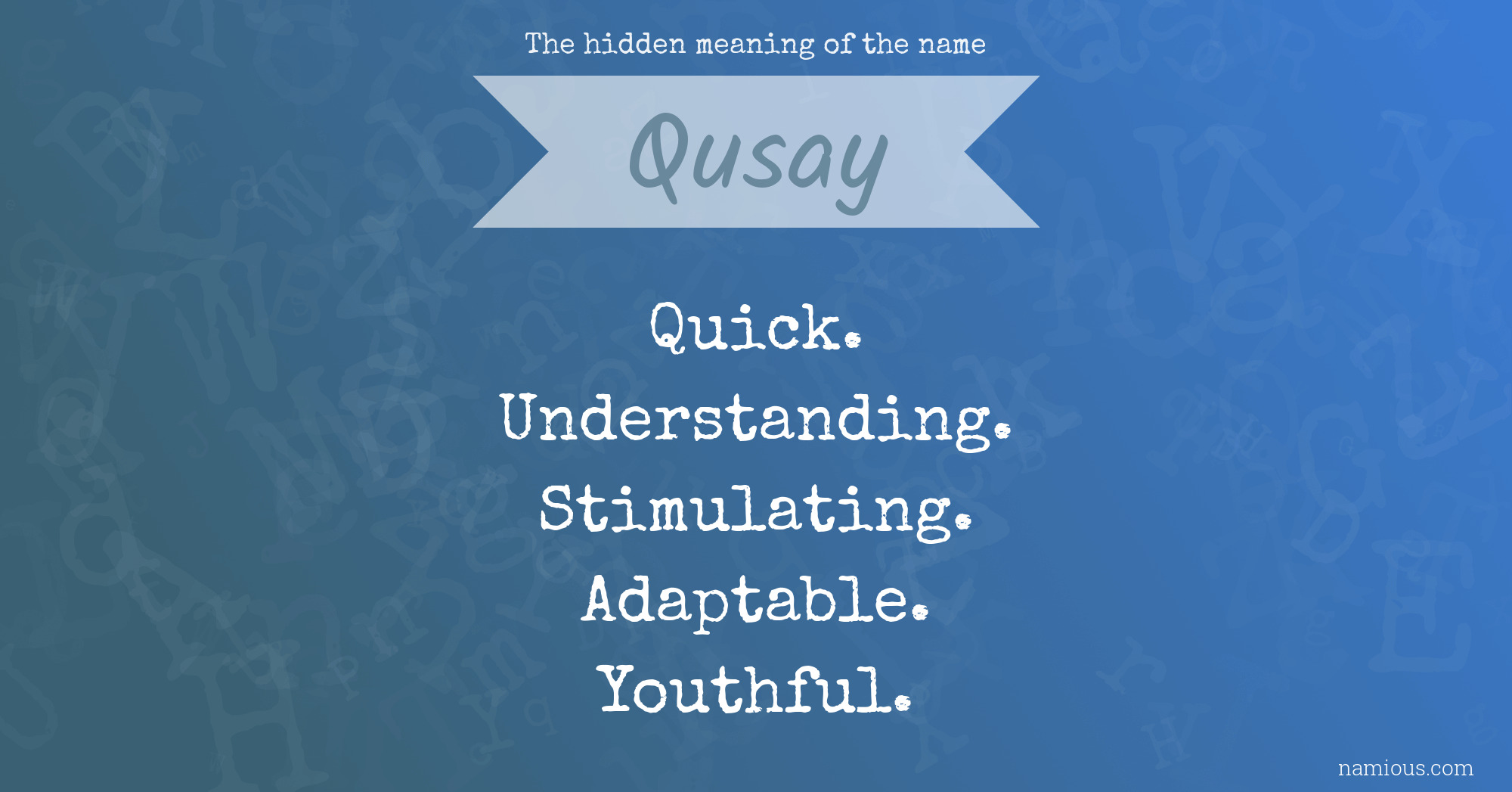 The hidden meaning of the name Qusay