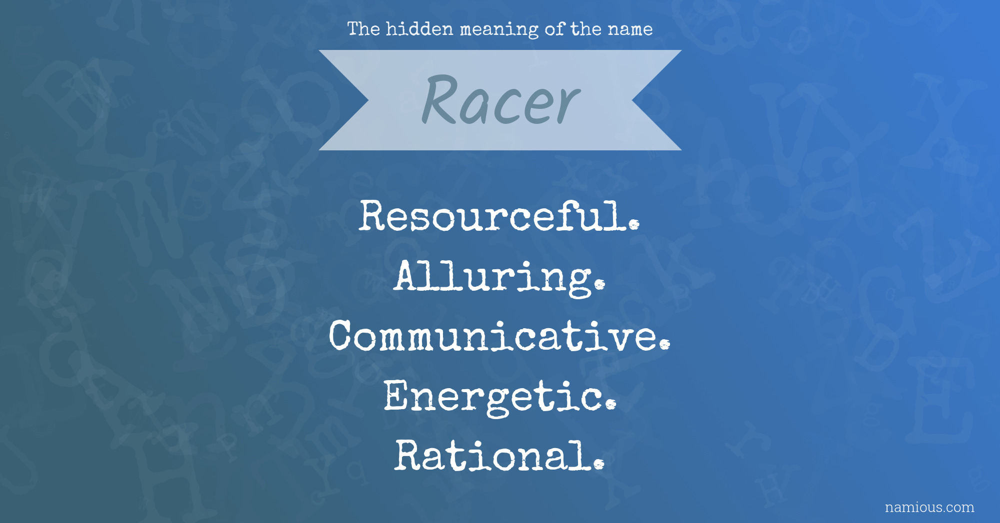 The hidden meaning of the name Racer