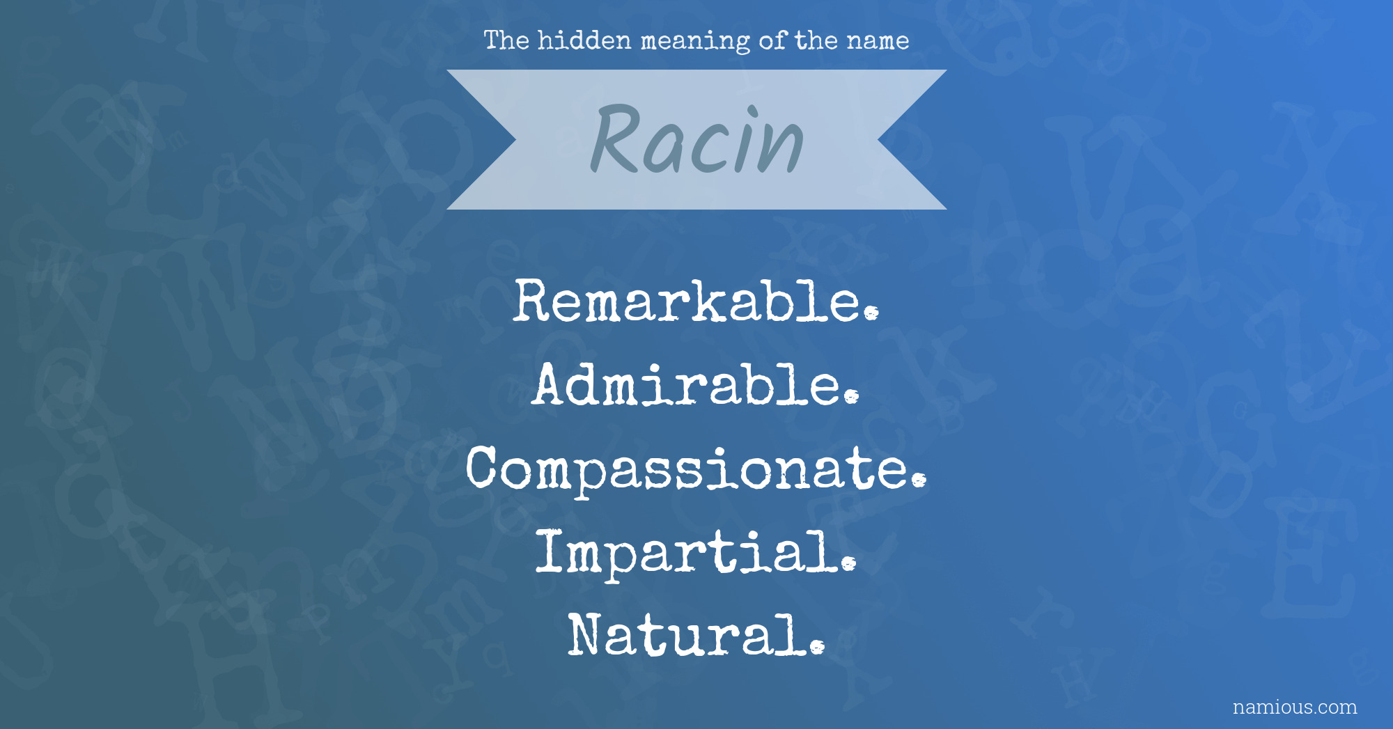 The hidden meaning of the name Racin