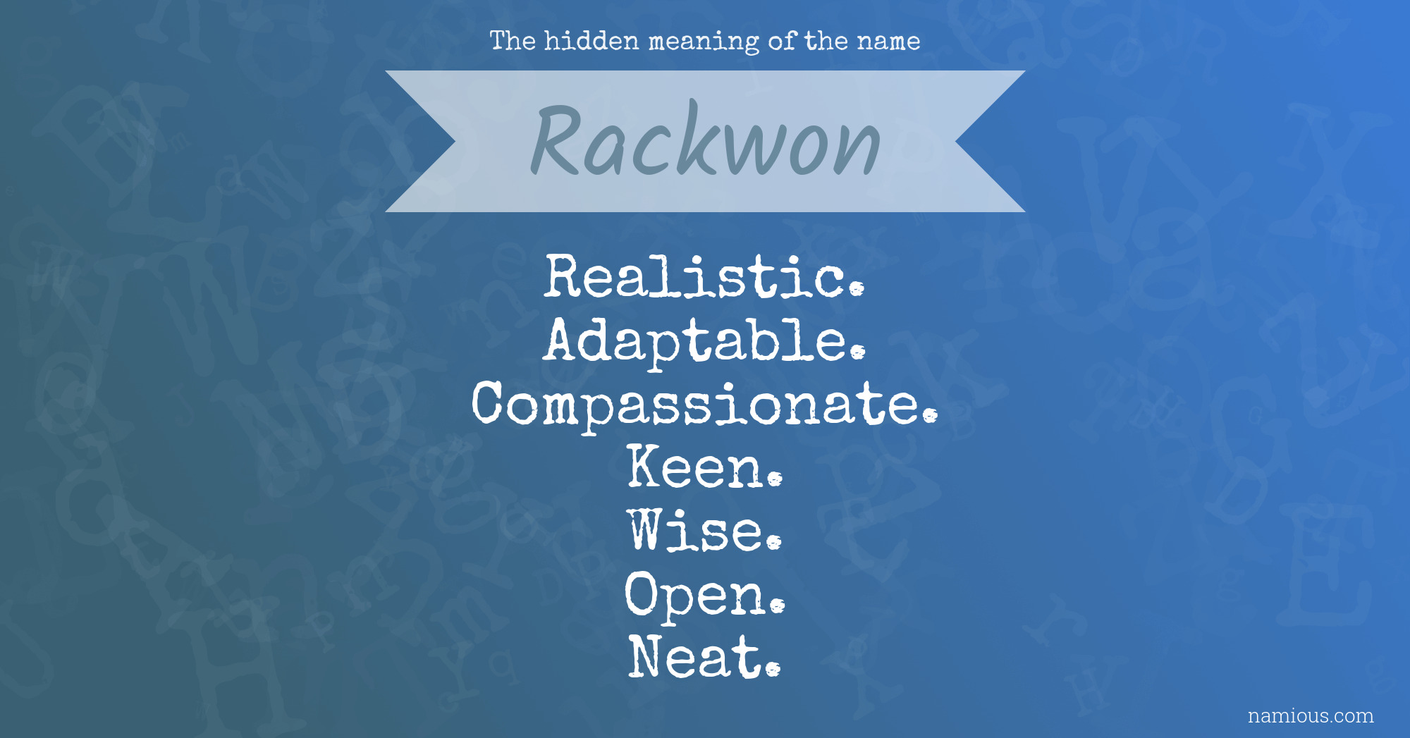 The hidden meaning of the name Rackwon