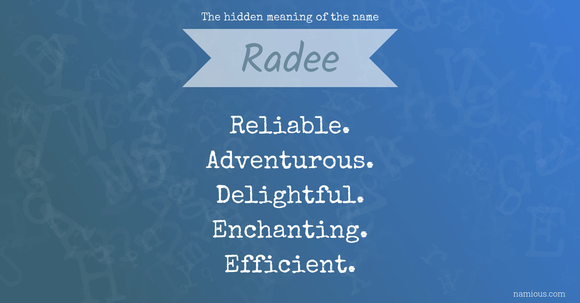 The hidden meaning of the name Radee