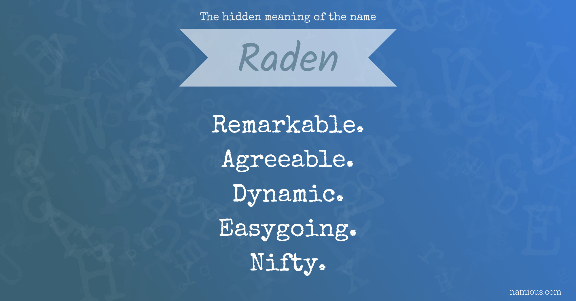 The hidden meaning of the name Raden