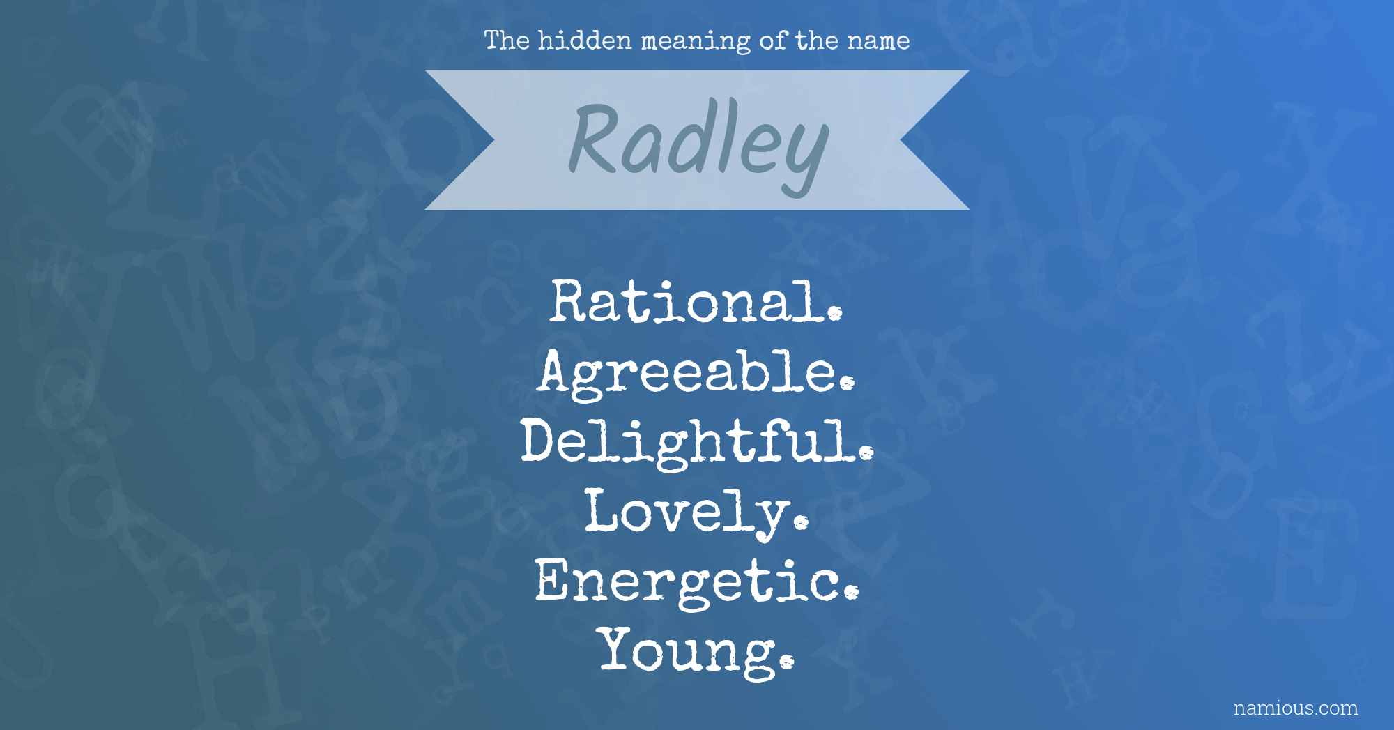 The hidden meaning of the name Radley