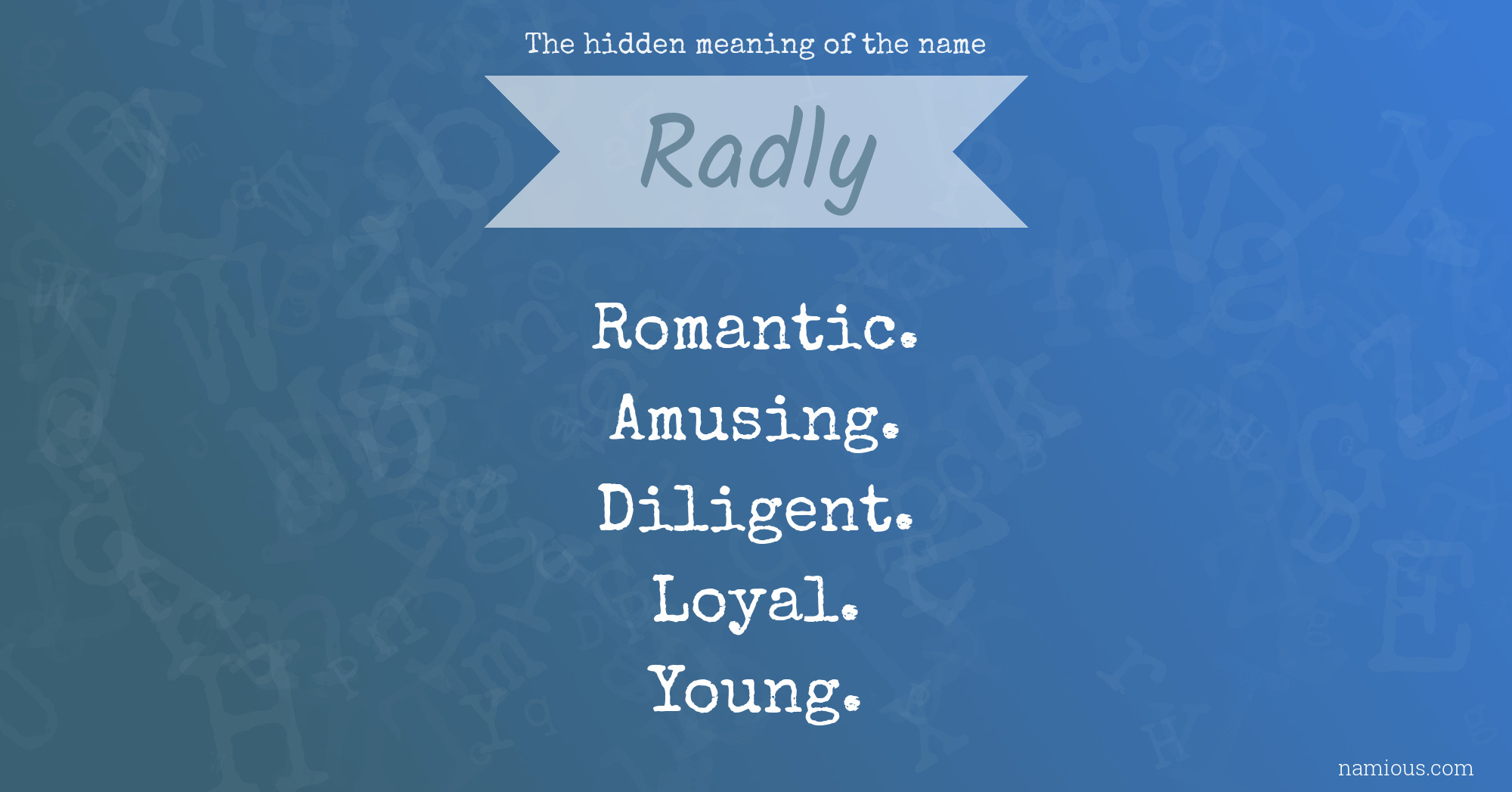 The hidden meaning of the name Radly
