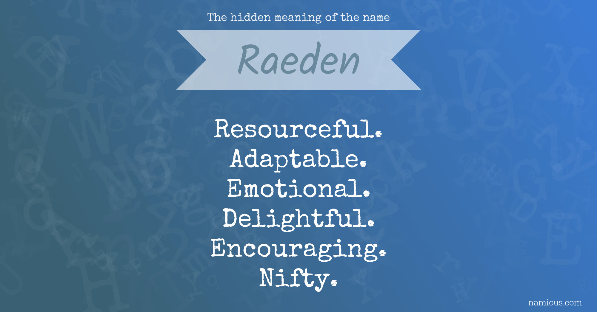 The hidden meaning of the name Raeden