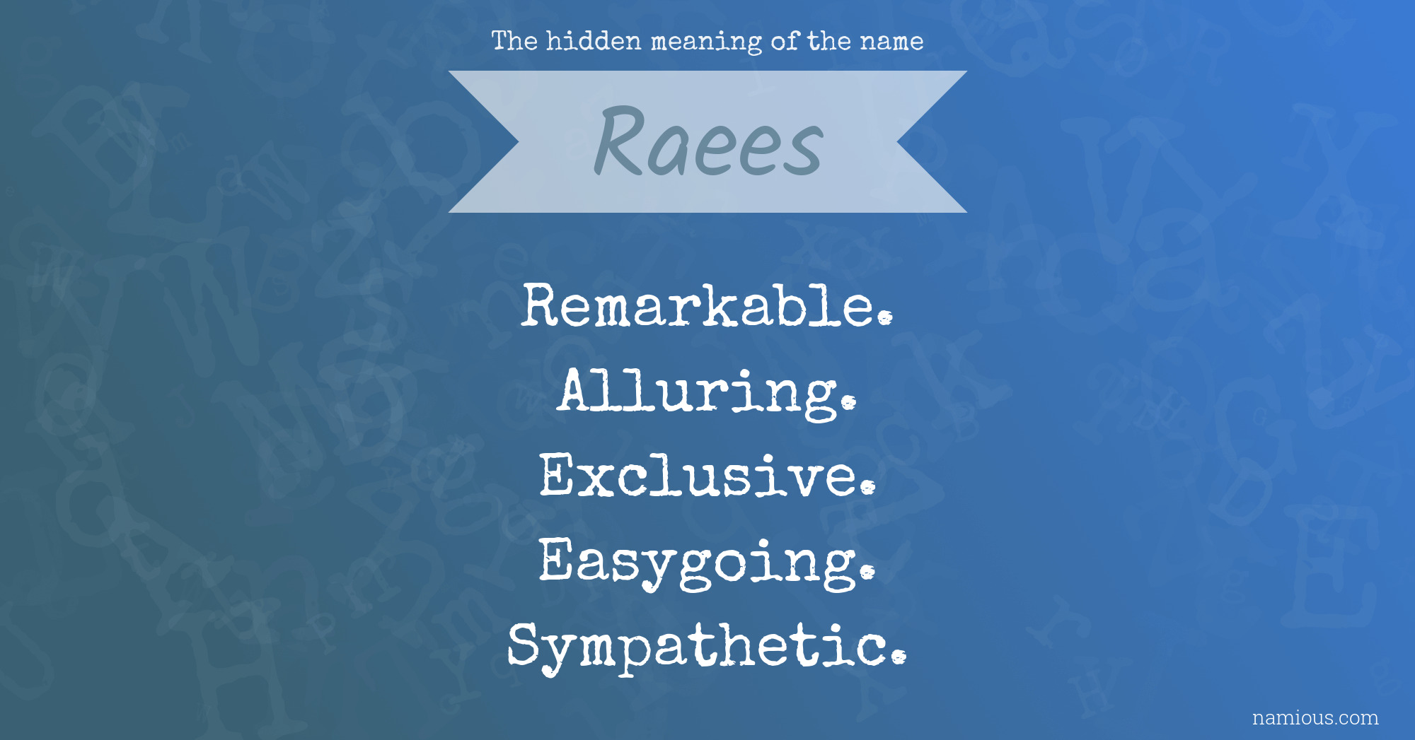 The hidden meaning of the name Raees